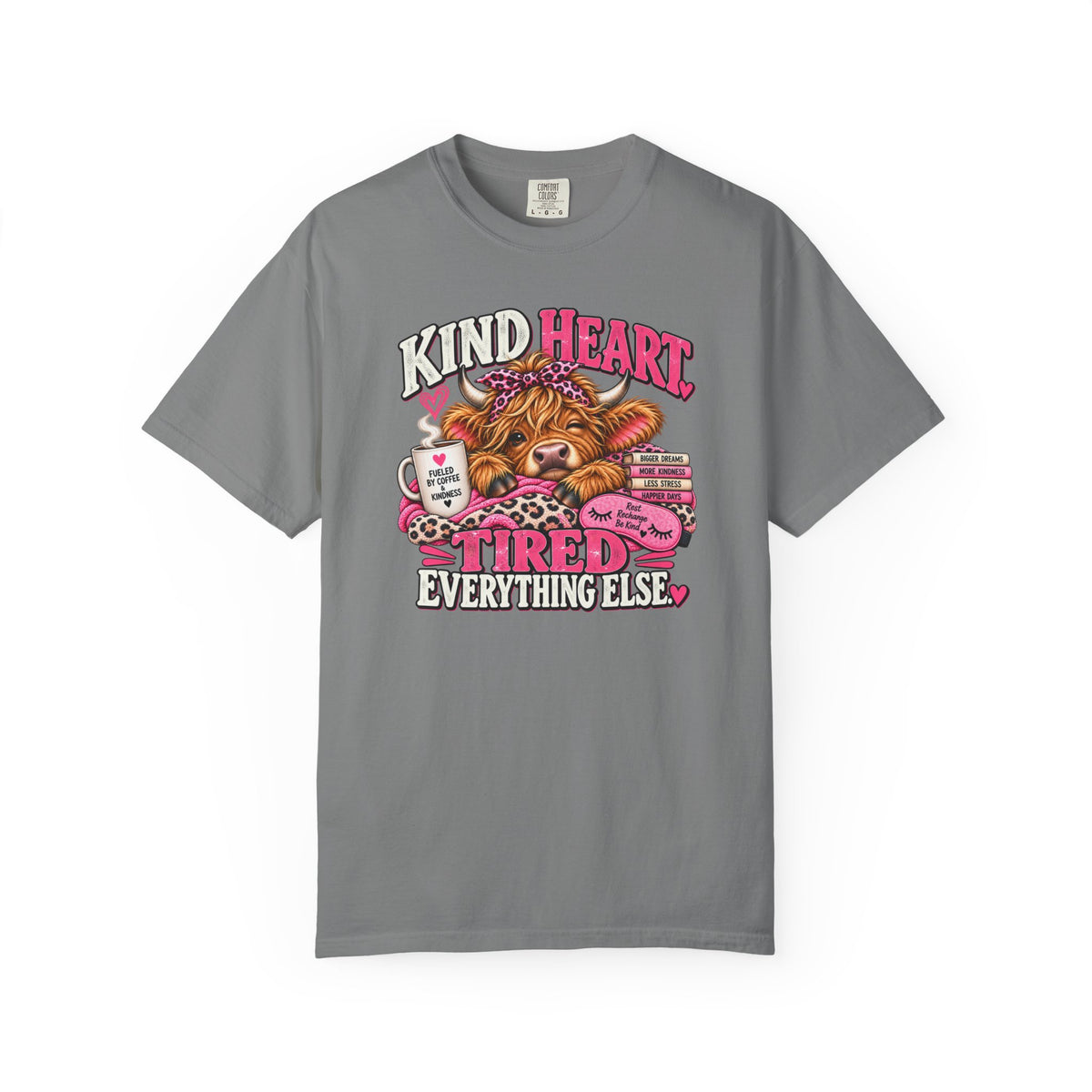 Kind Heart, Tired Everything Else T-Shirt