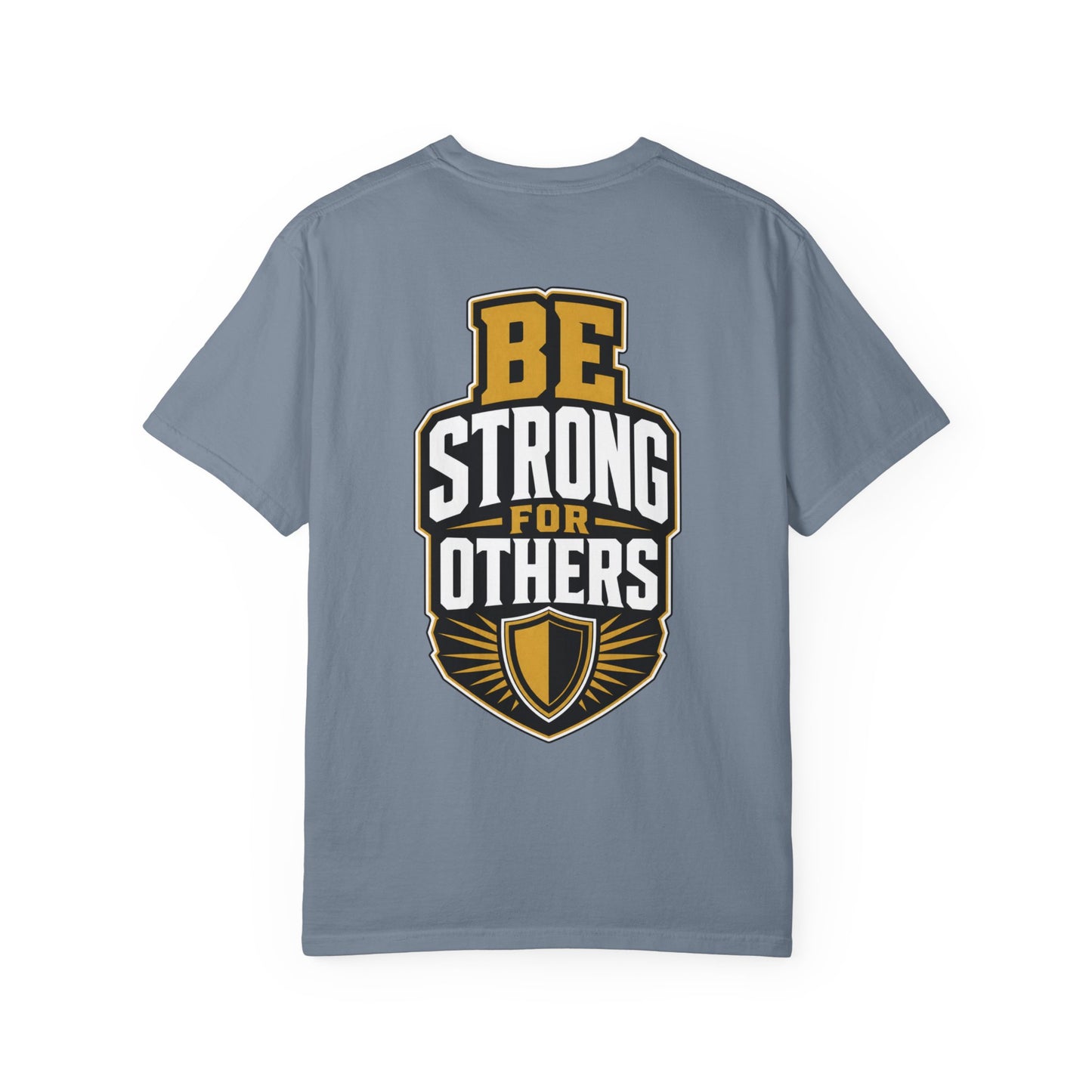Be Strong For Others T-Shirt