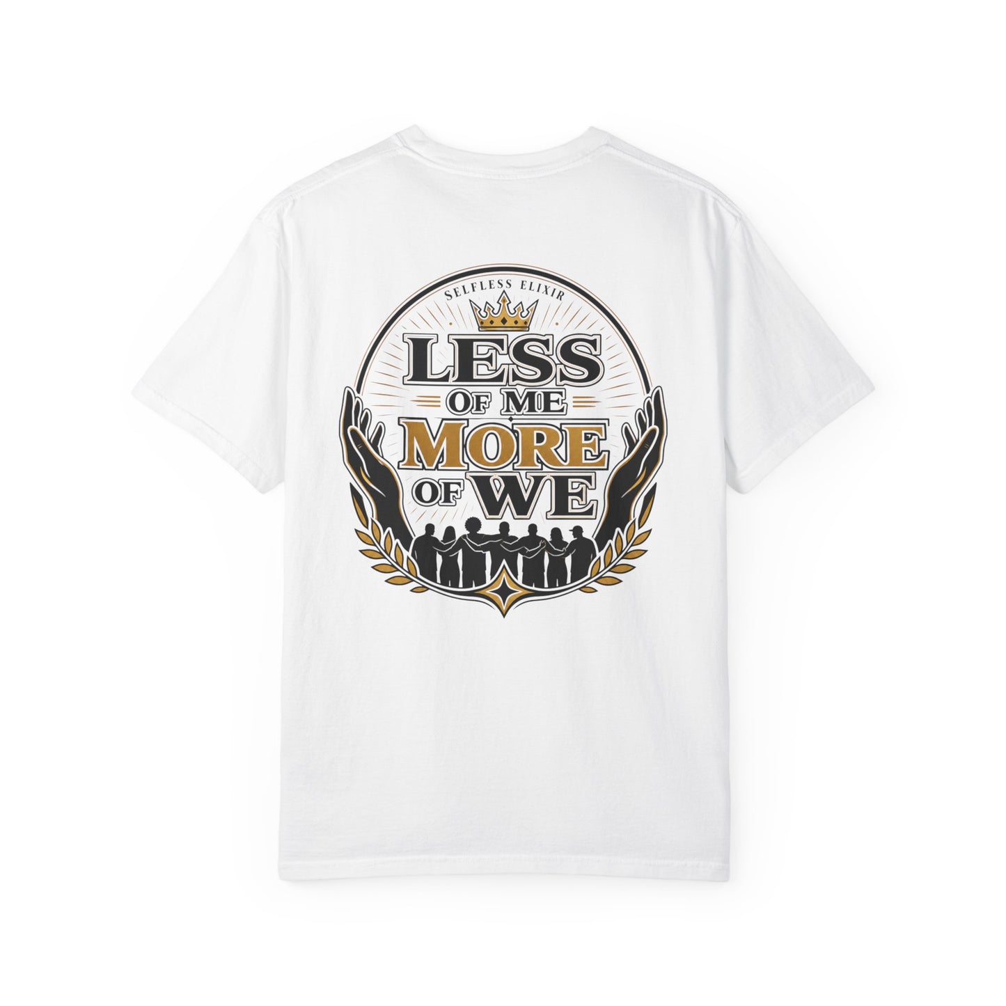 Less of Me More of We T-Shirt