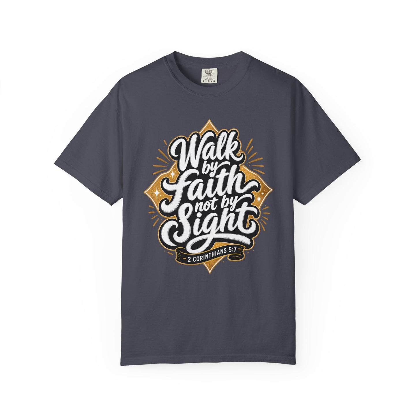 Walk By Faith T-Shirt