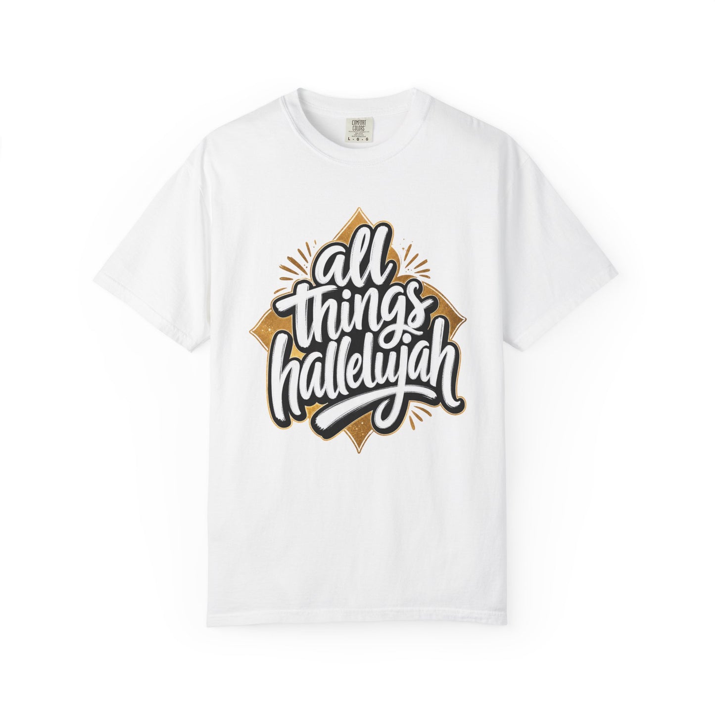 All Things Hallelujah T-Shirt