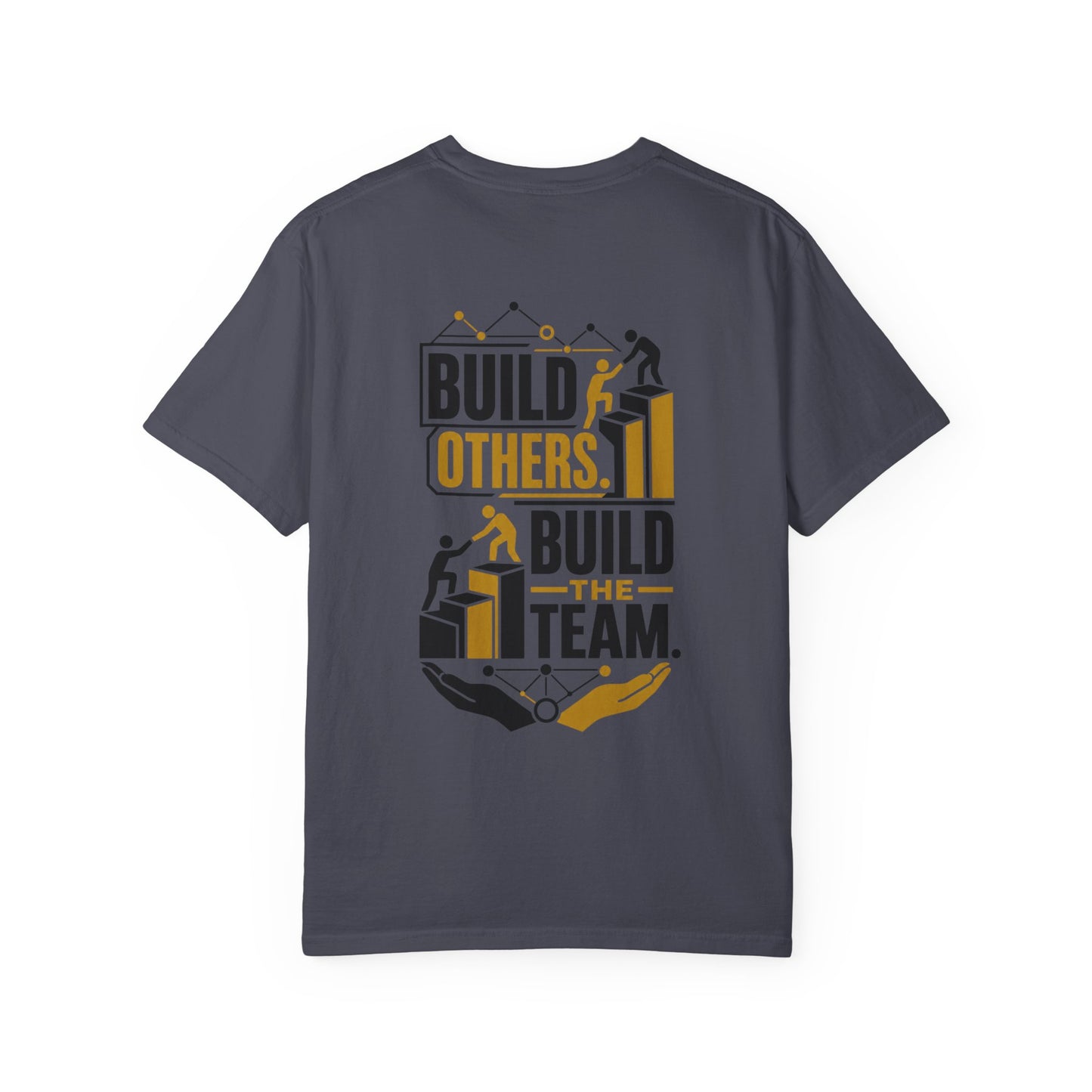 Build Others. Build The Team. T-Shirt