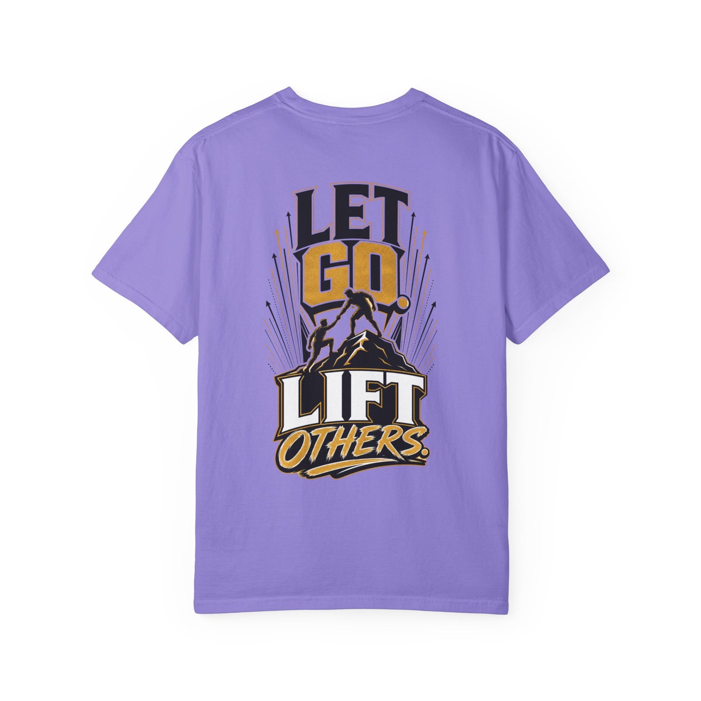 Let Go Lift Others T-Shirt