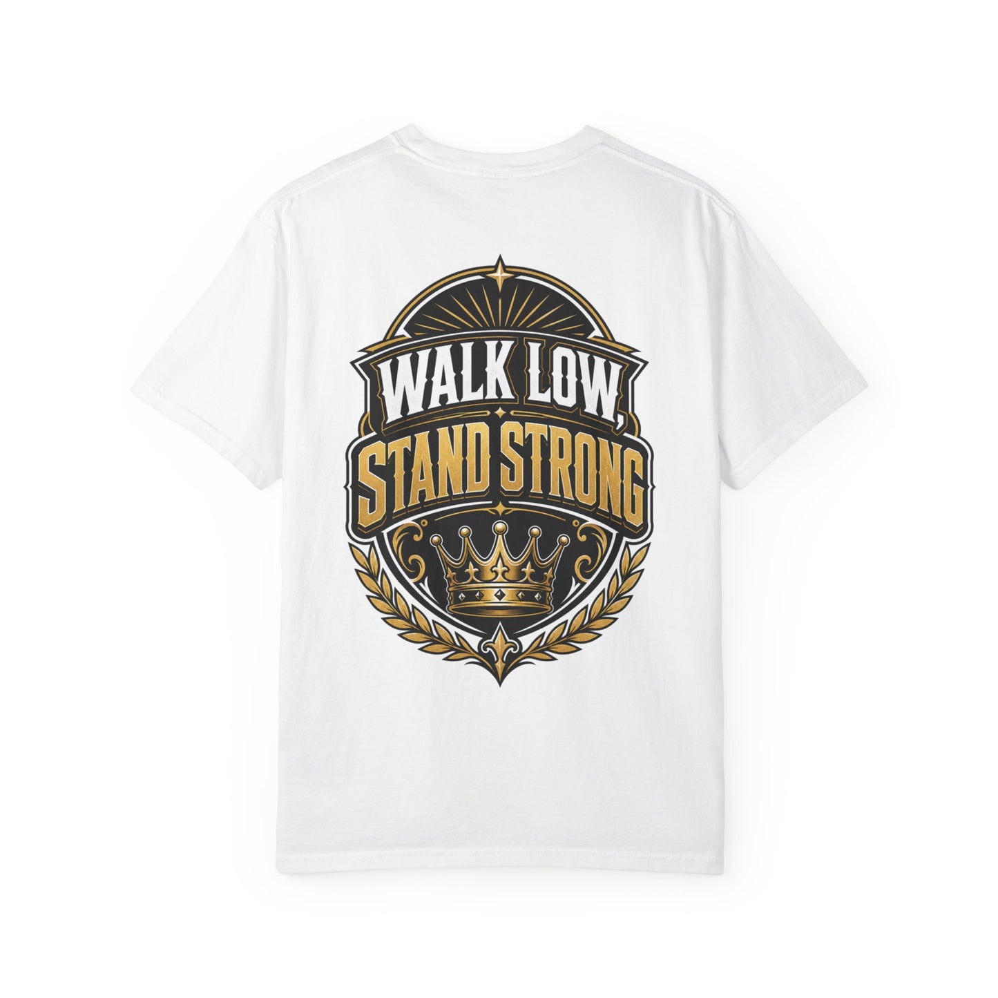 Walk Low Stand Strong T-Shirt