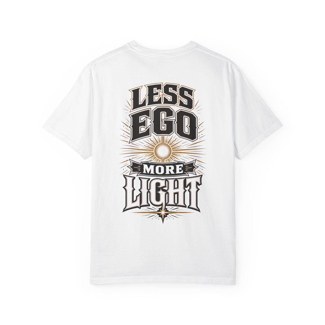 Less Ego More Light T-Shirt