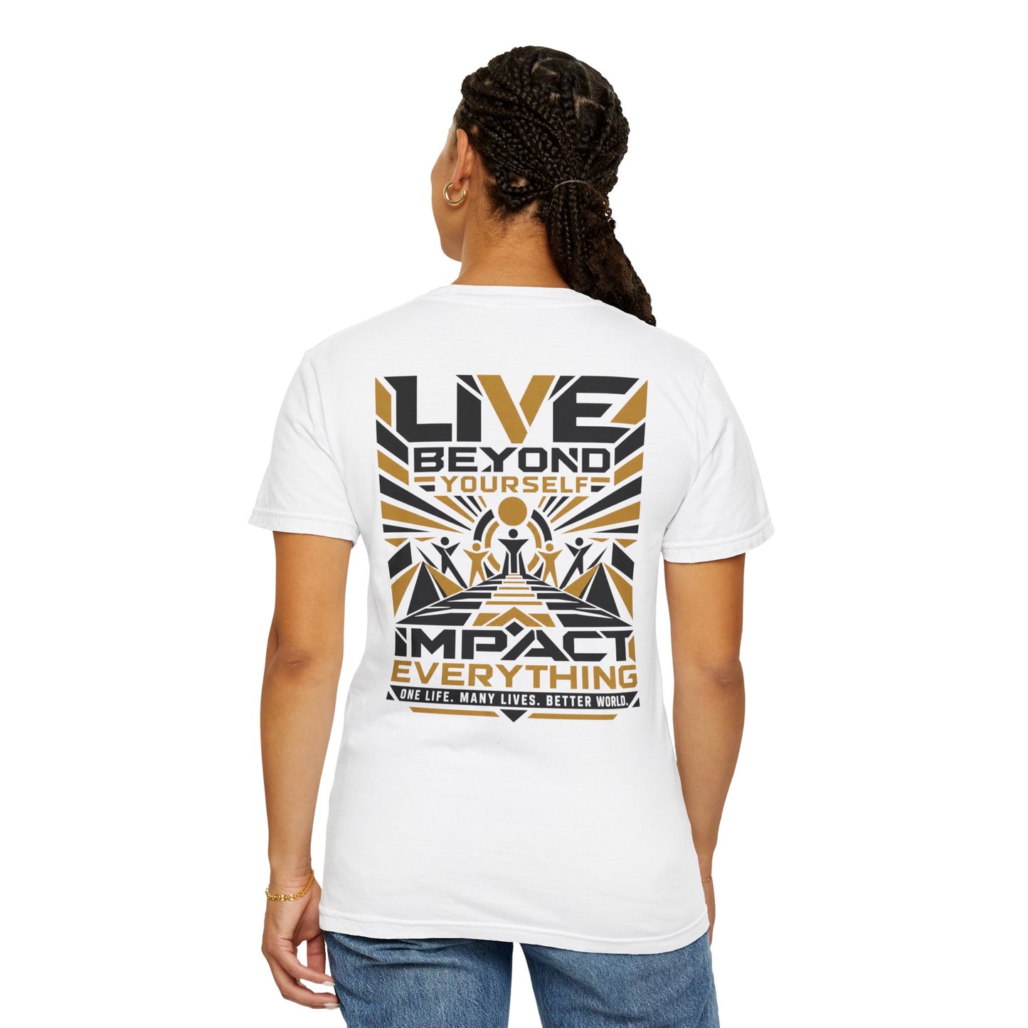 Live Beyond Yourself Impact Everything T-Shirt