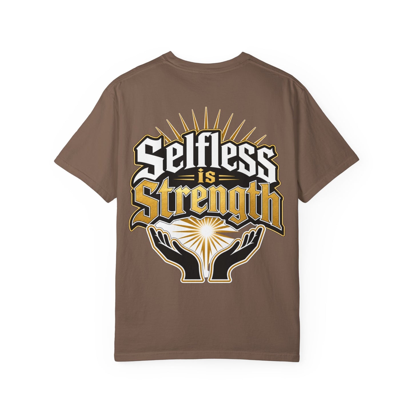 Selfless Is Strength T-Shirt
