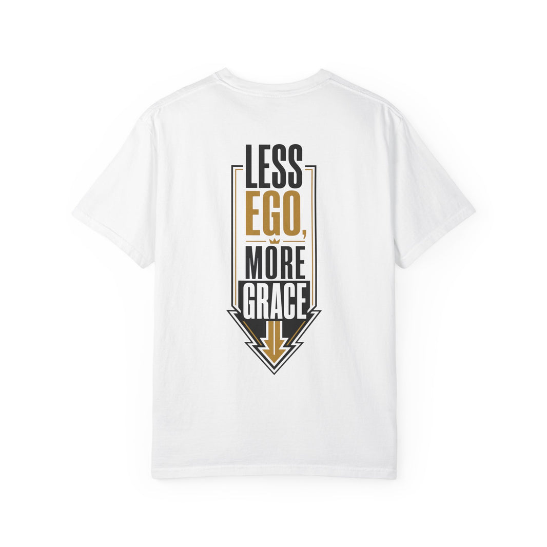 Less Ego More Grace T-Shirt