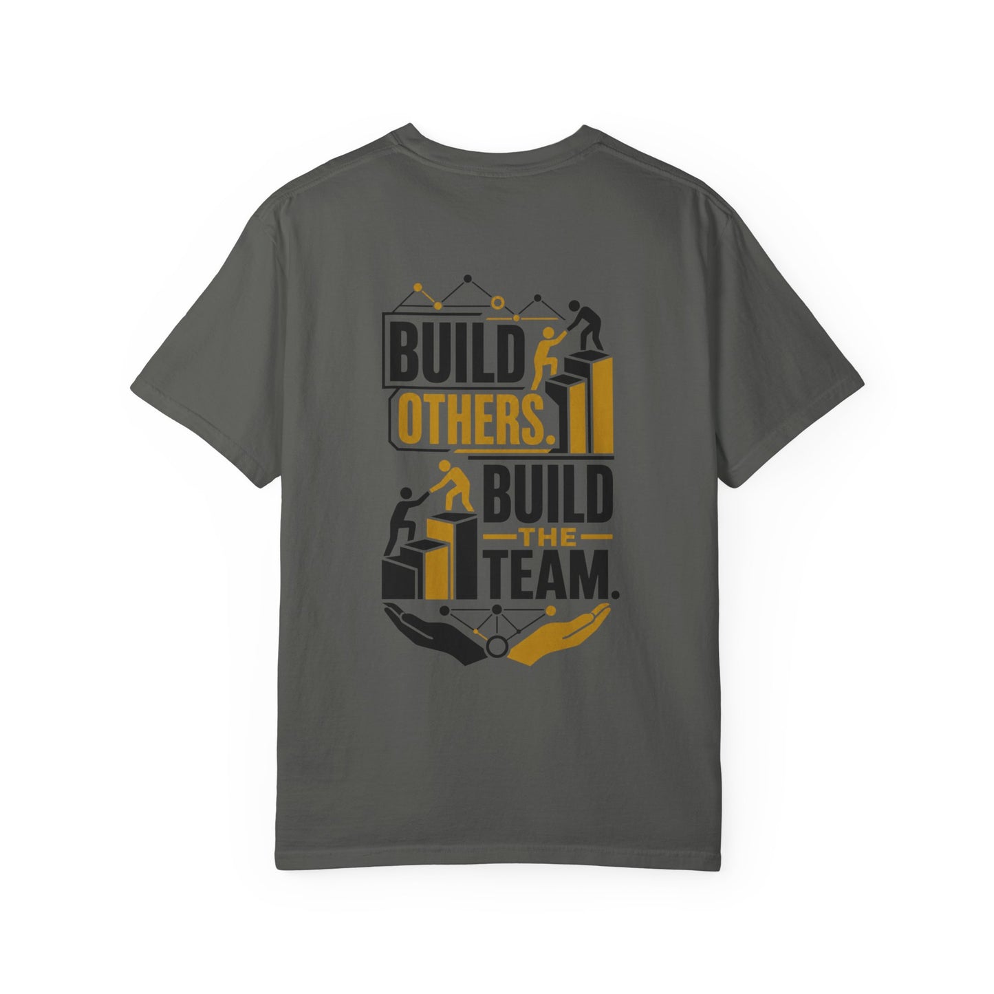 Build Others. Build The Team. T-Shirt