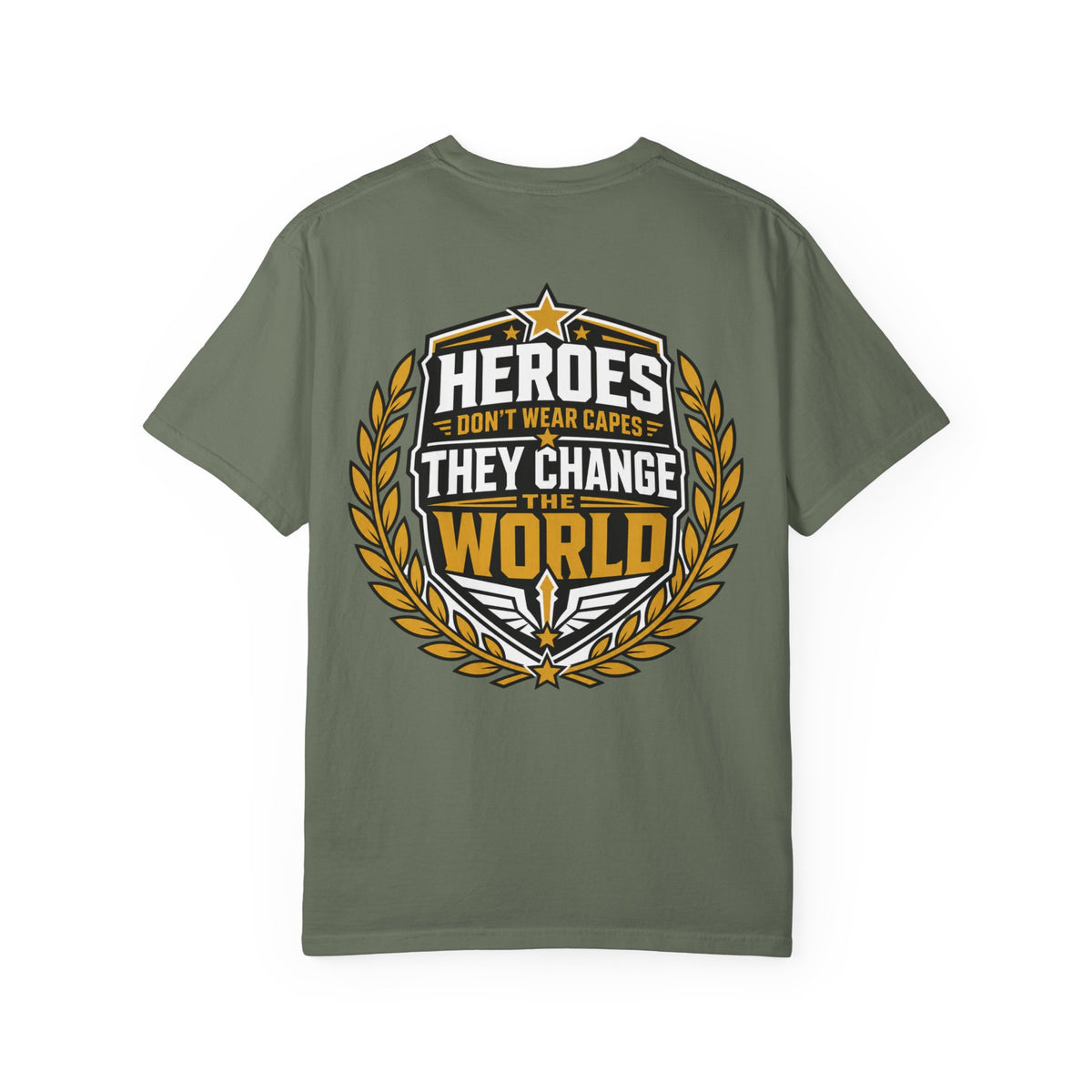 Heroes Don’t Wear Capes T-Shirt