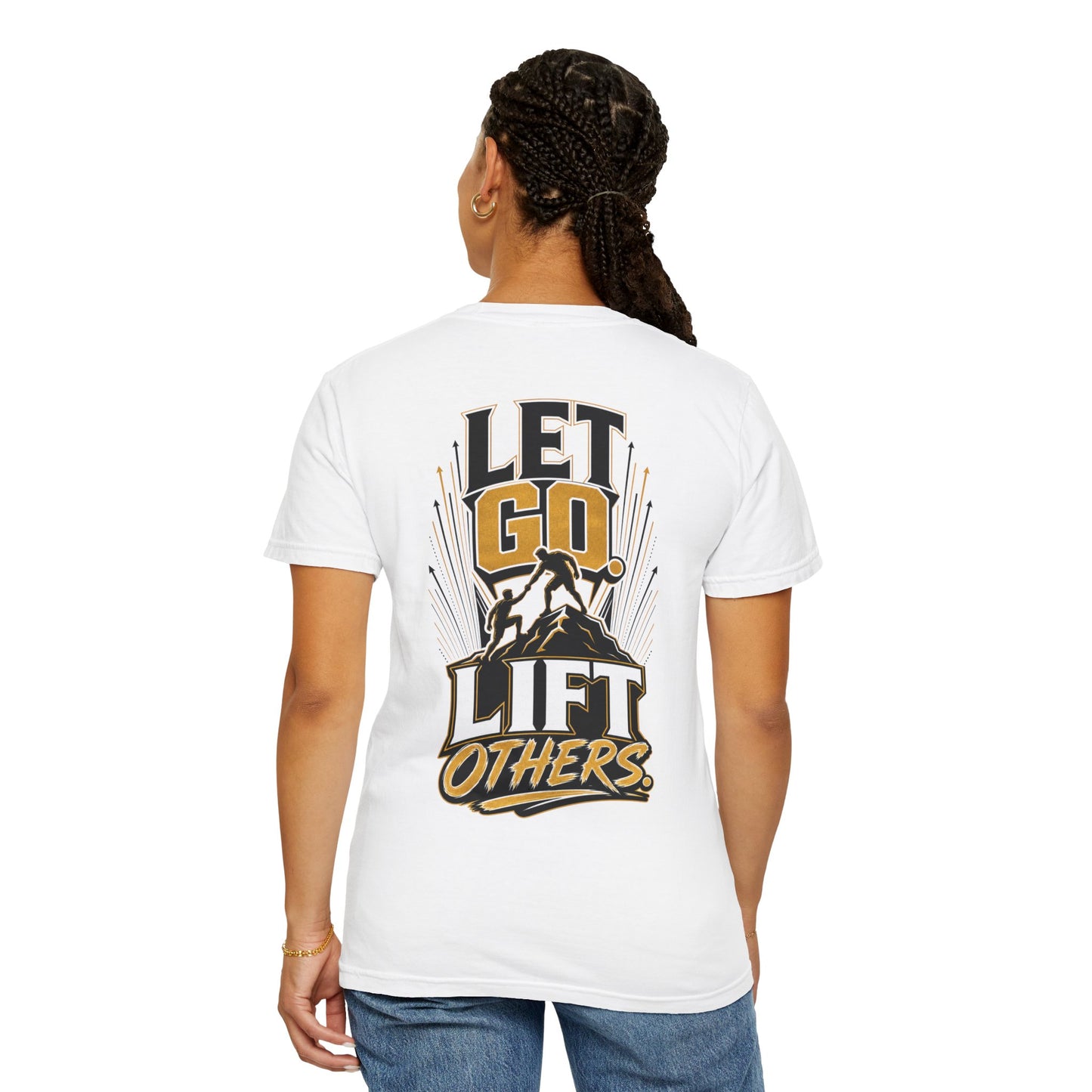 Let Go Lift Others T-Shirt