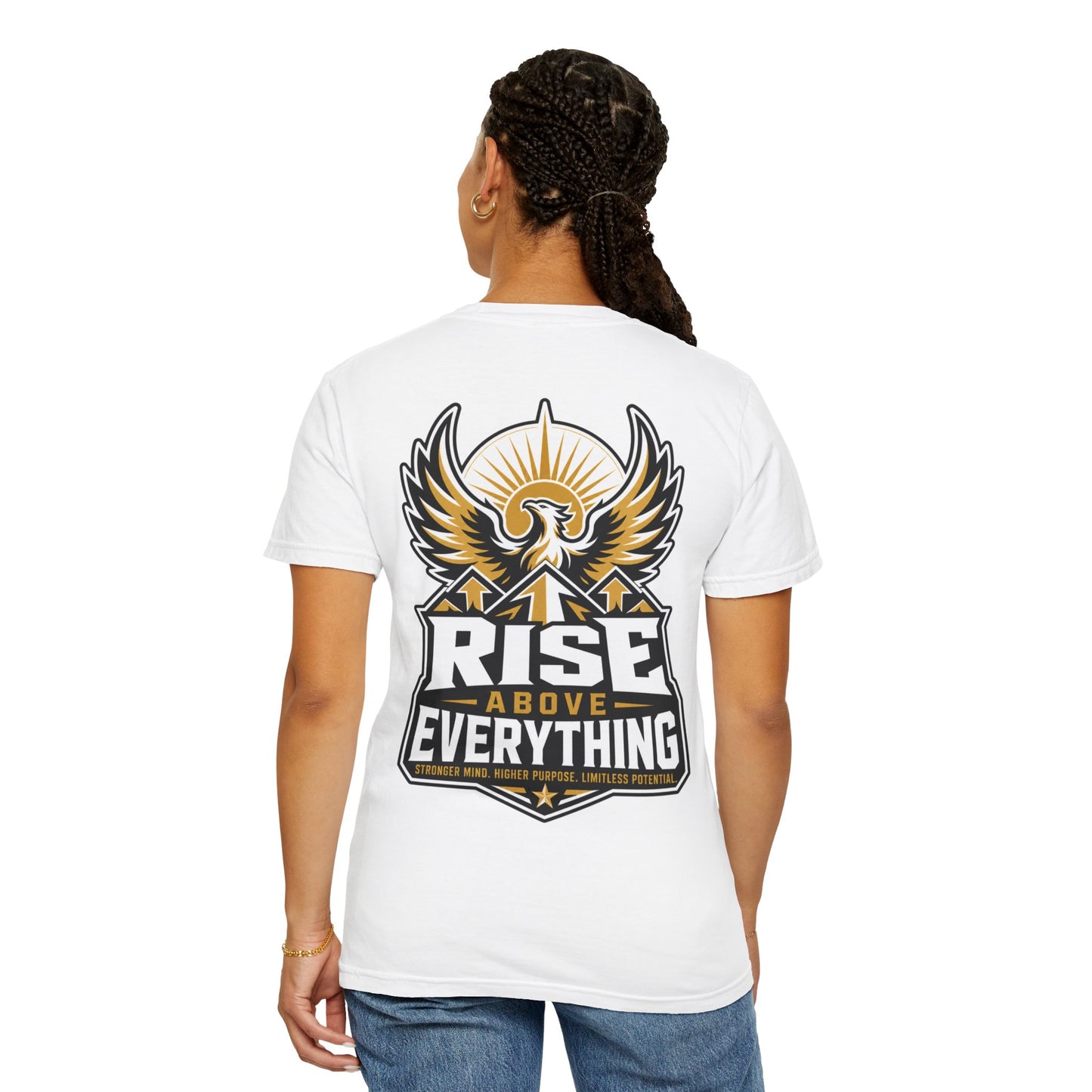 Rise Above Everything T-Shirt