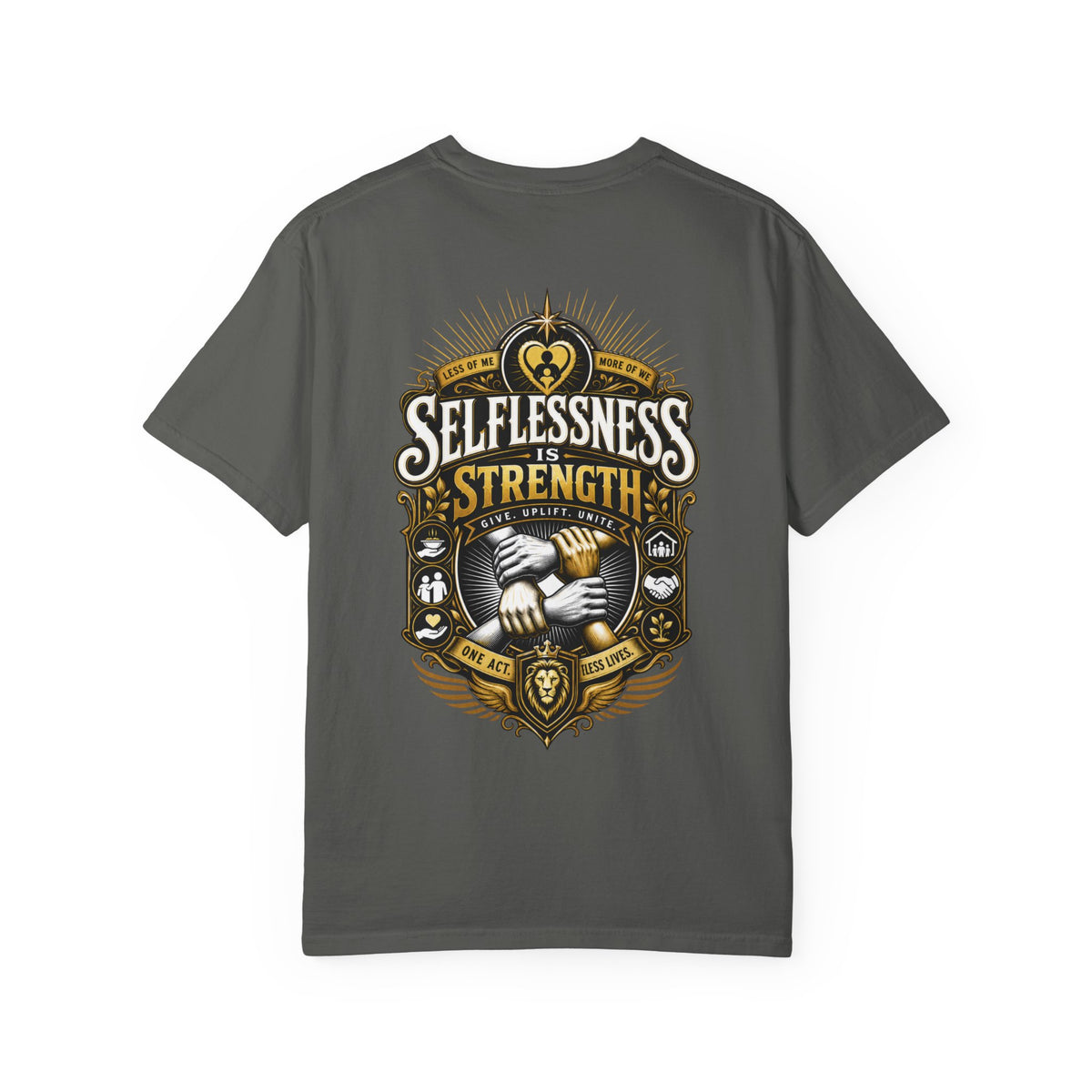 Selflessness Is Strength T-Shirt