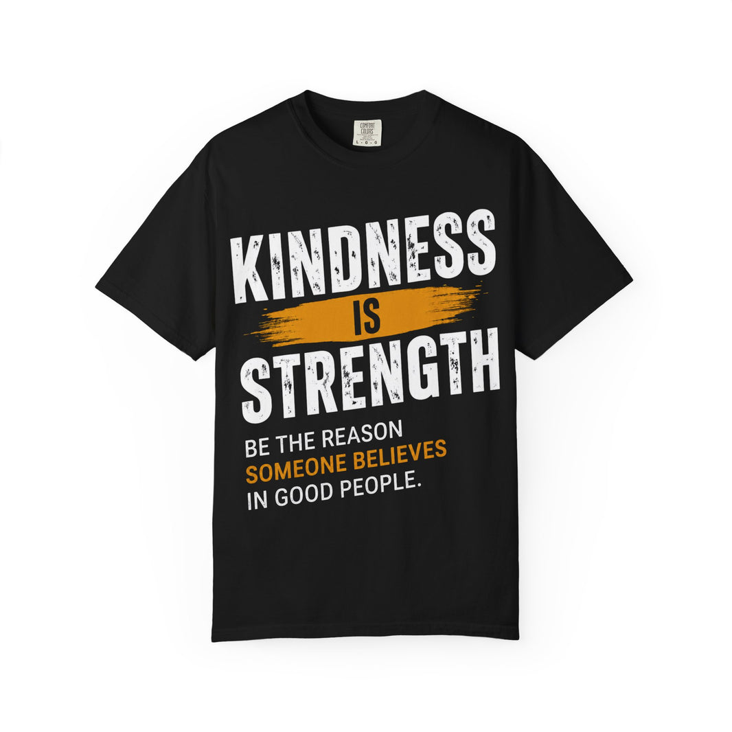 Kindness Is Strength T-Shirt