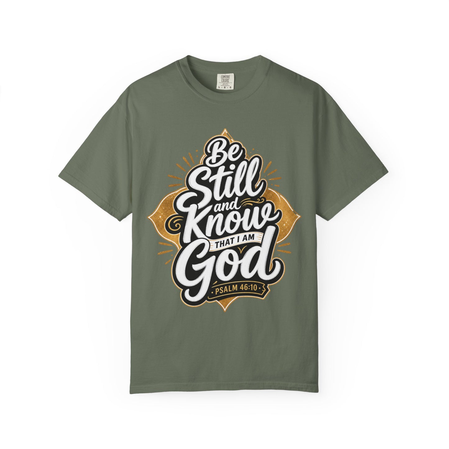 Be Still and Know God T-Shirt