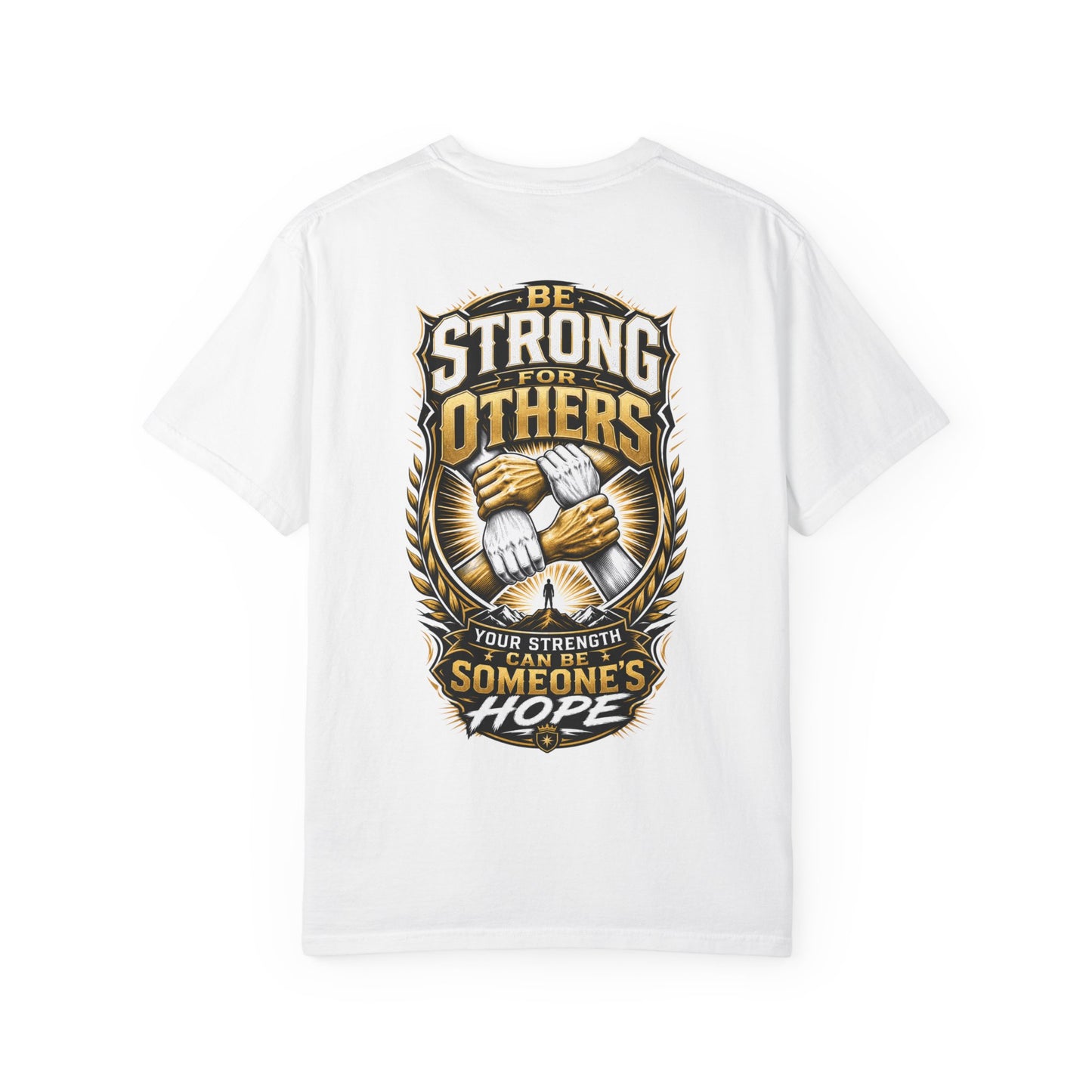Be Strong For Others T-Shirt — Motivational ‘Your Strength Can Be Someone’s Hope’ Tee