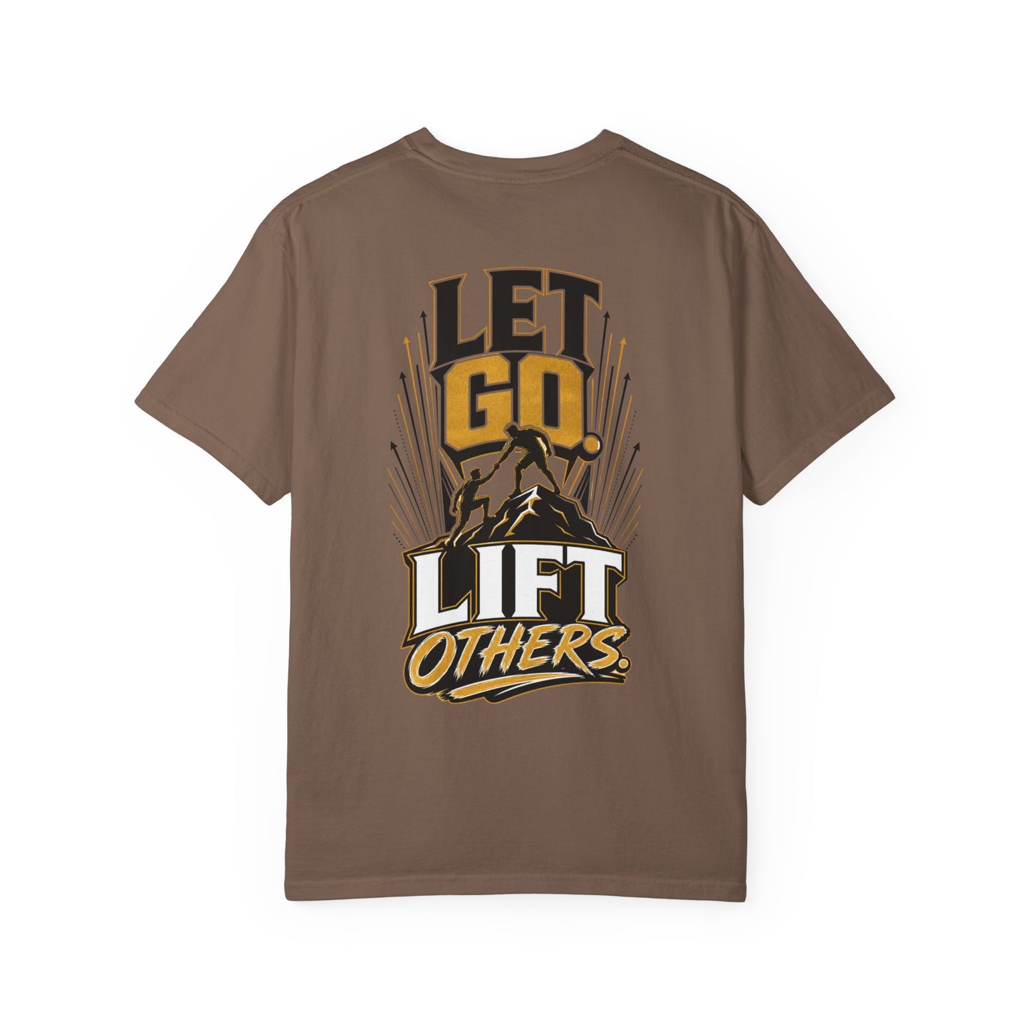 Let Go Lift Others T-Shirt