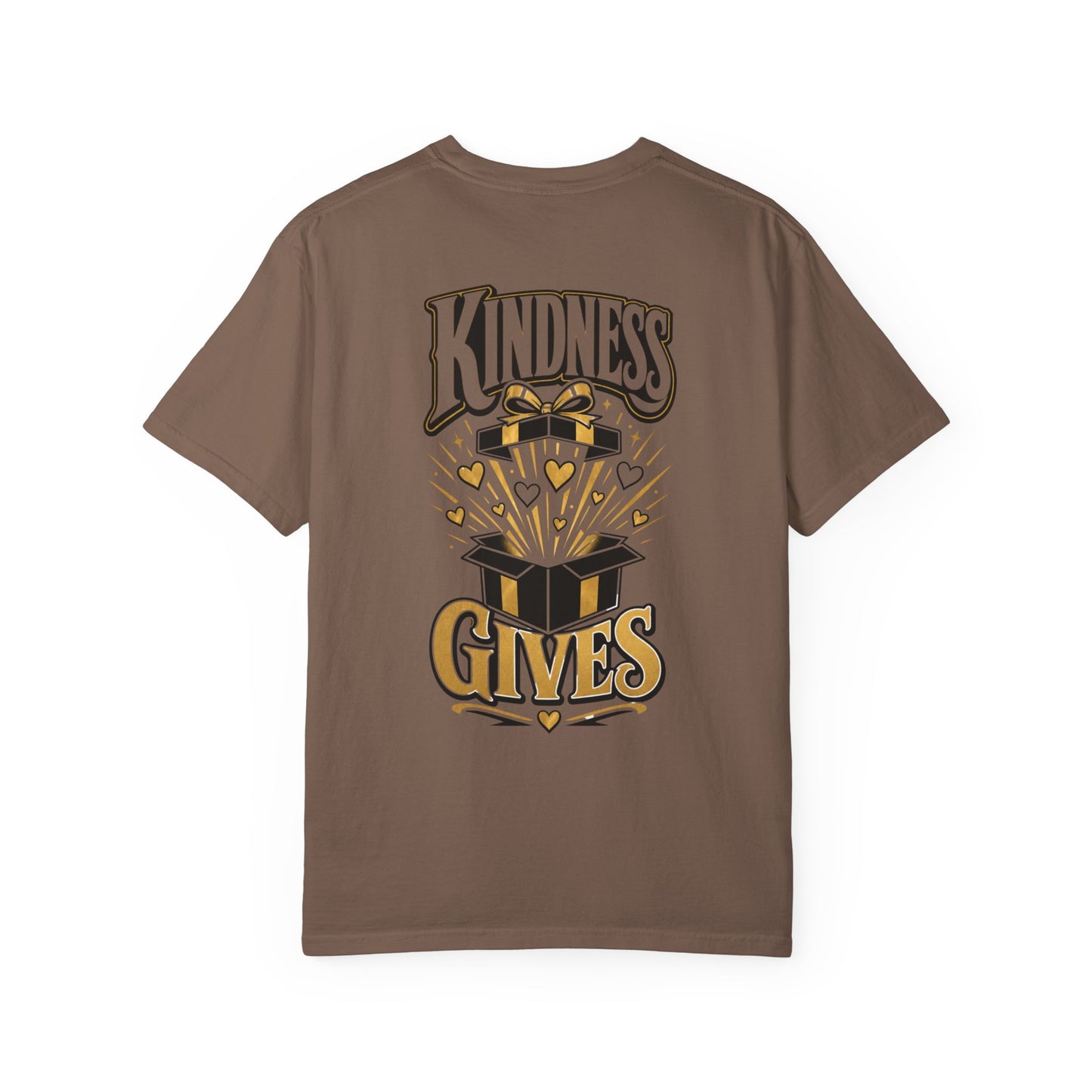 Kindness Gives T-Shirt