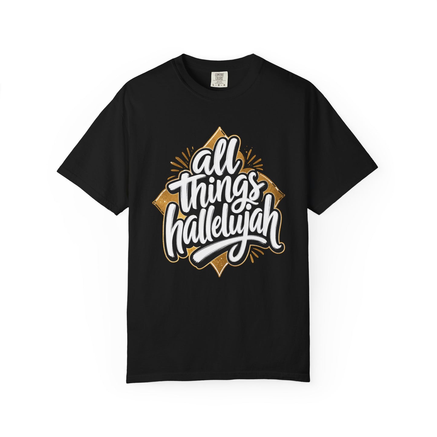 All Things Hallelujah T-Shirt
