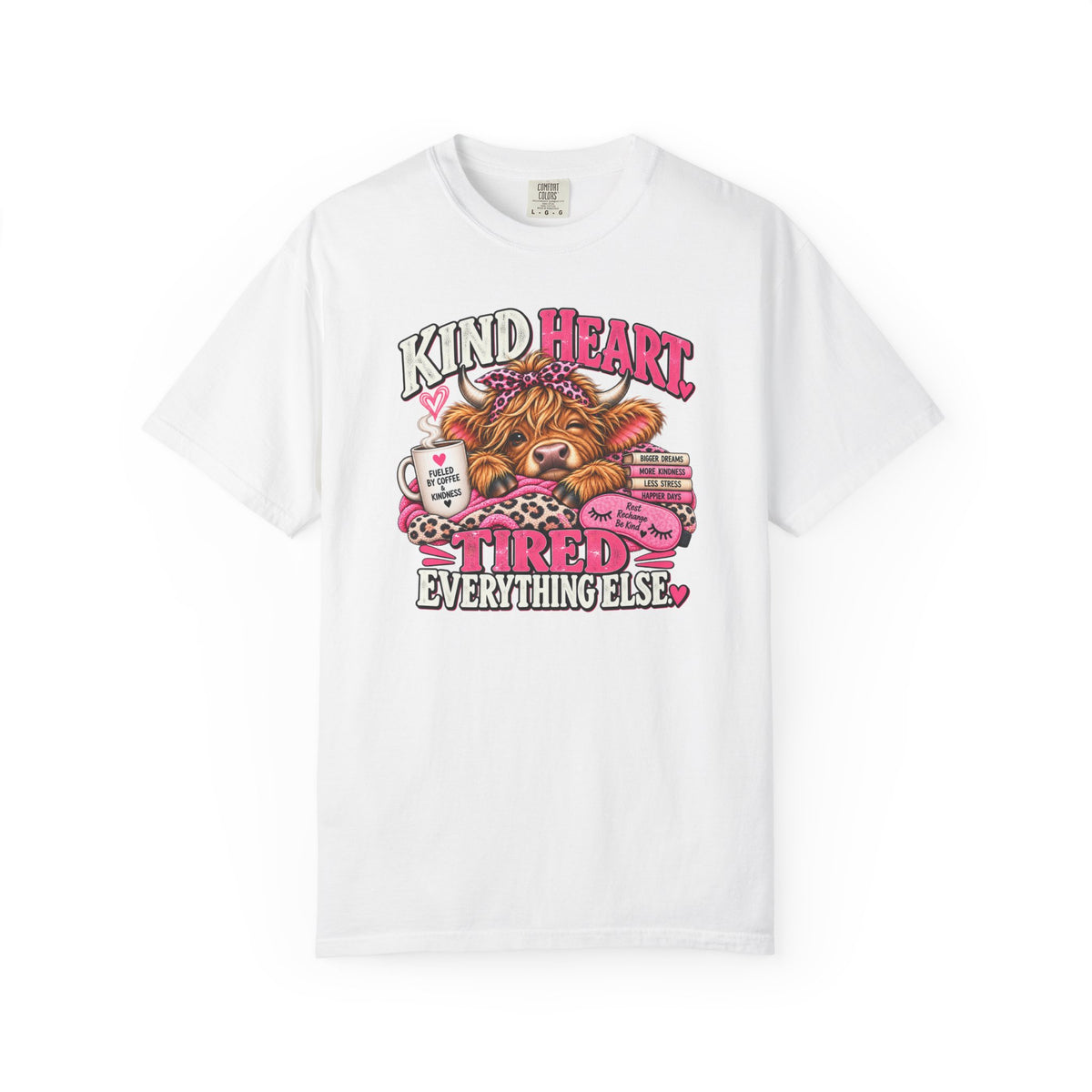 Kind Heart, Tired Everything Else T-Shirt