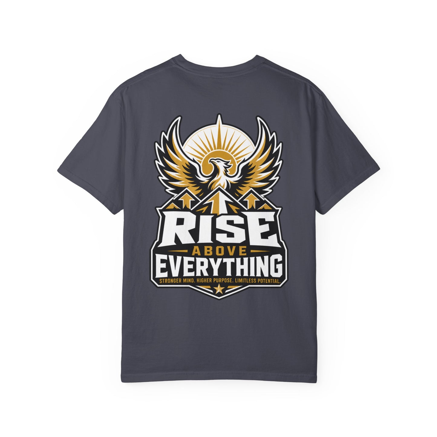Rise Above Everything T-Shirt