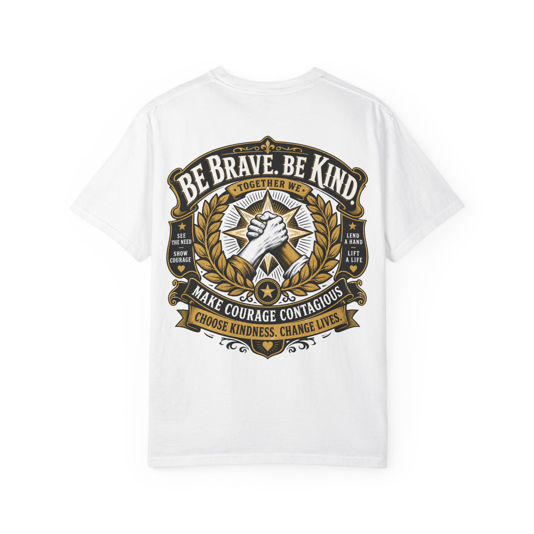 Be Brave, Be Kind T-Shirt