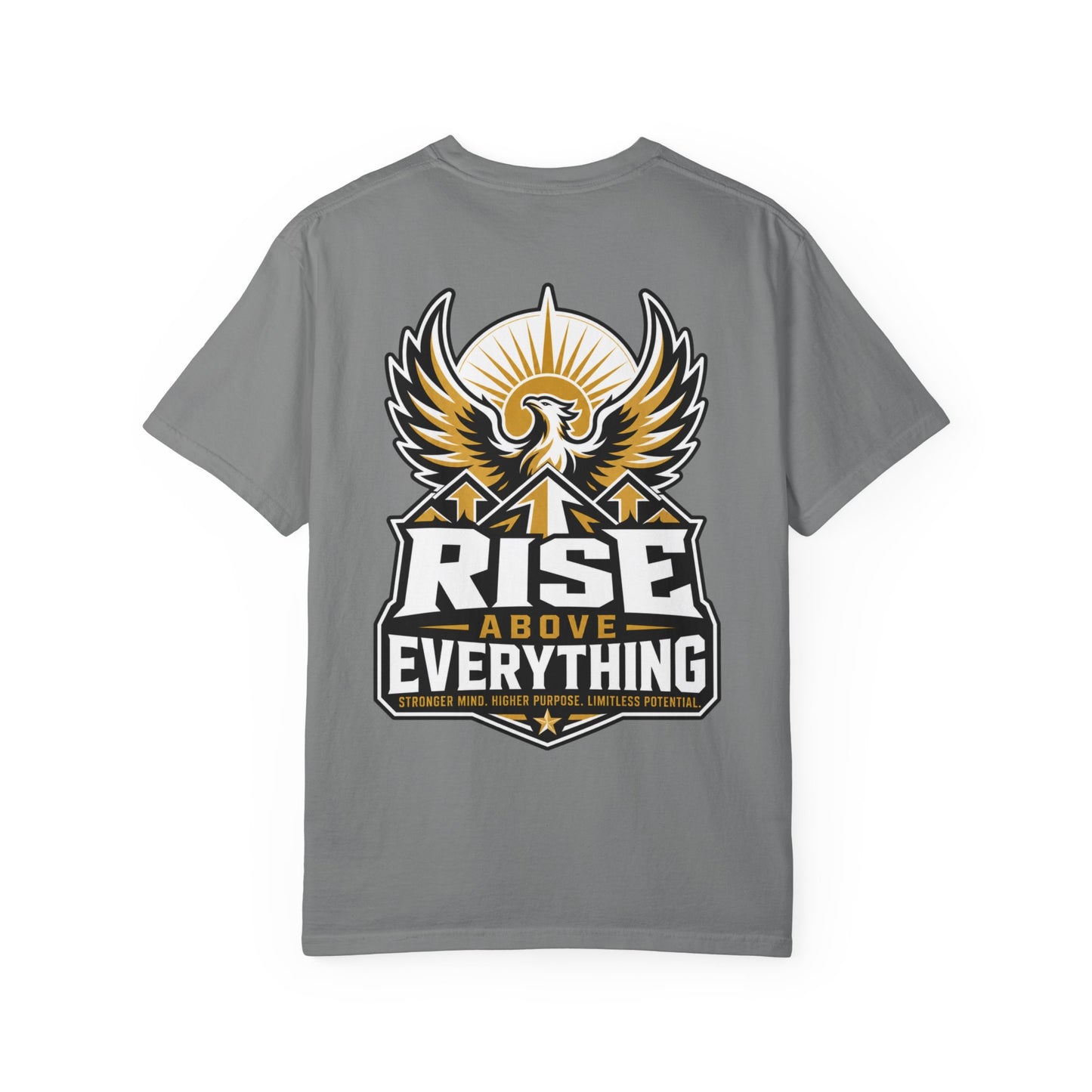 Rise Above Everything T-Shirt