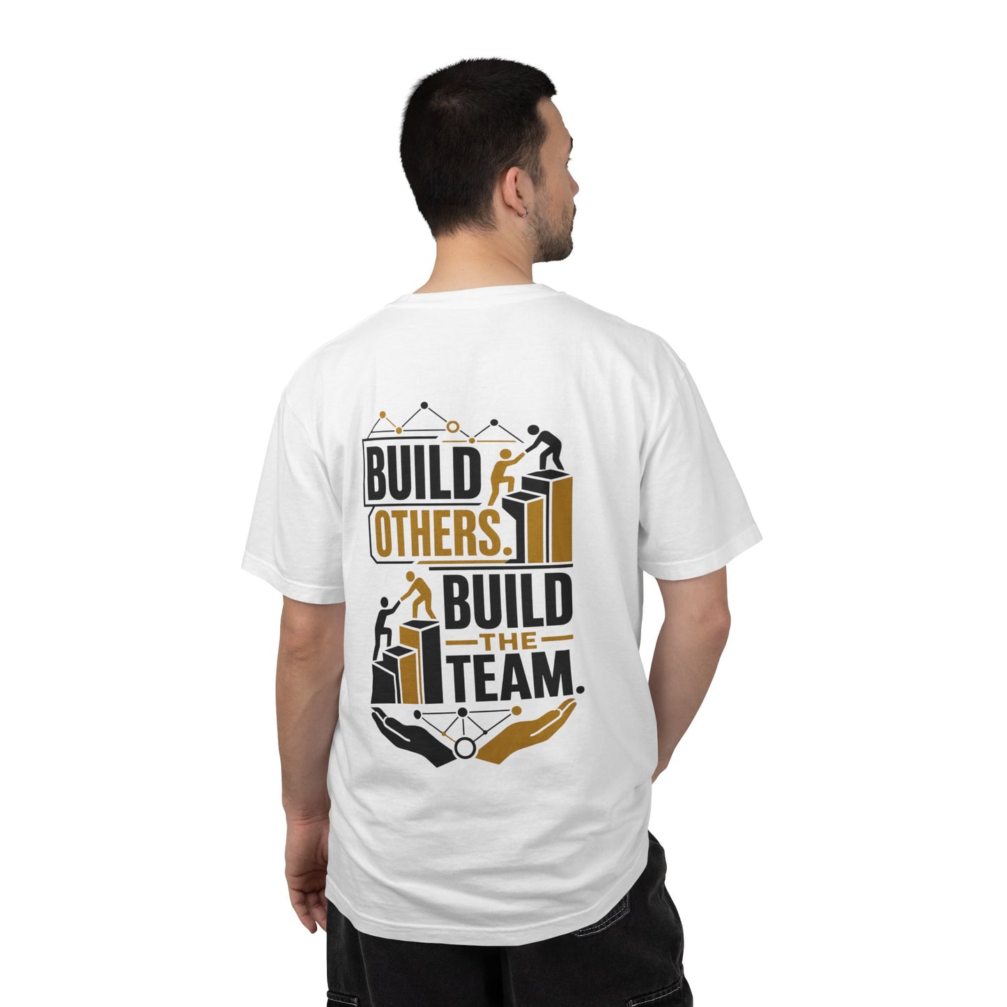 Build Others. Build The Team. T-Shirt