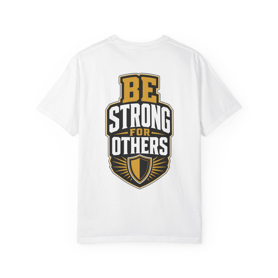 Be Strong For Others T-Shirt