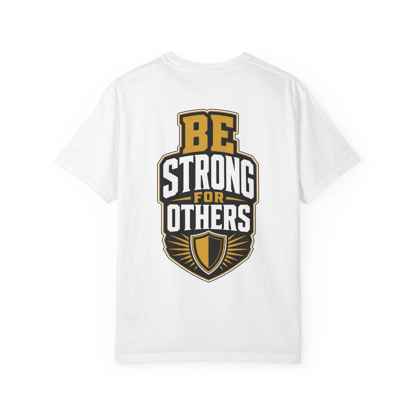 Be Strong For Others T-Shirt