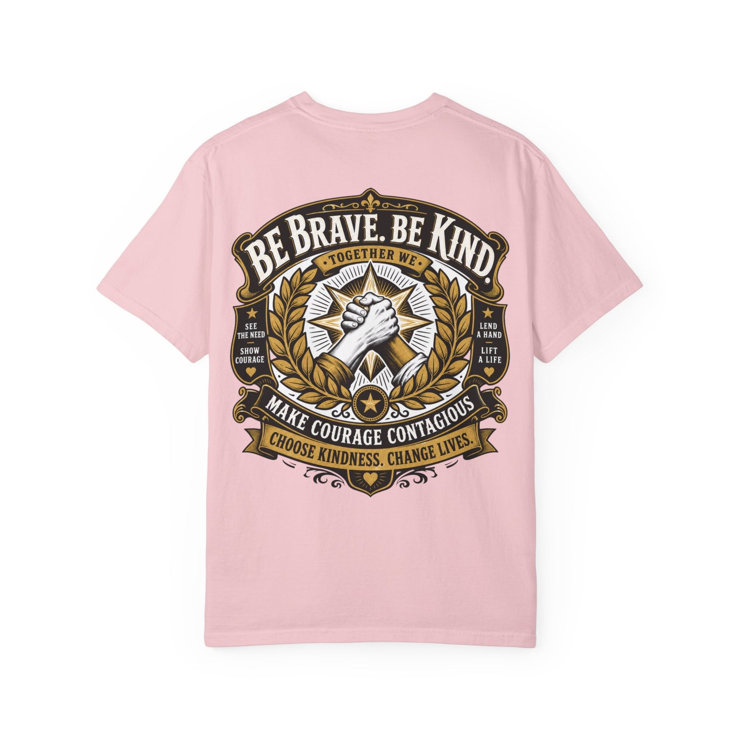 Be Brave, Be Kind T-Shirt