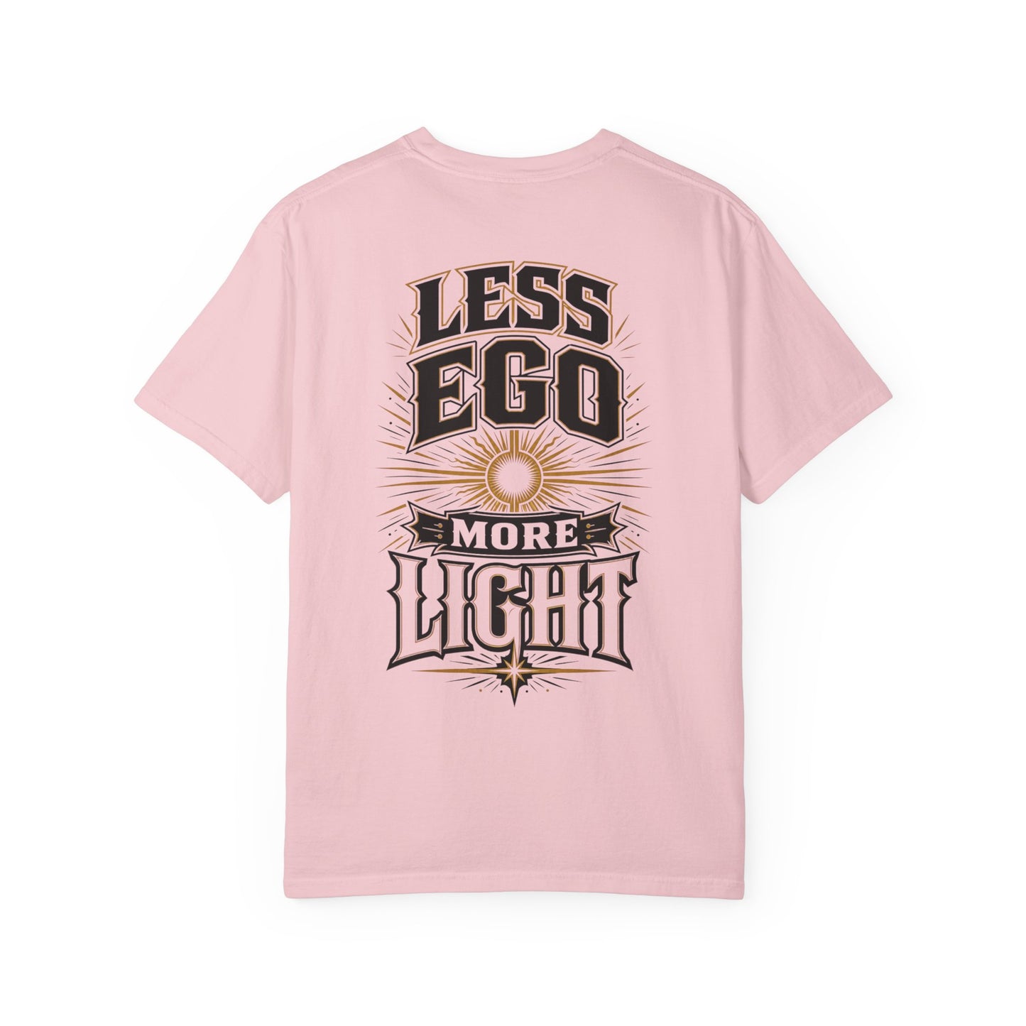 Less Ego More Light T-Shirt