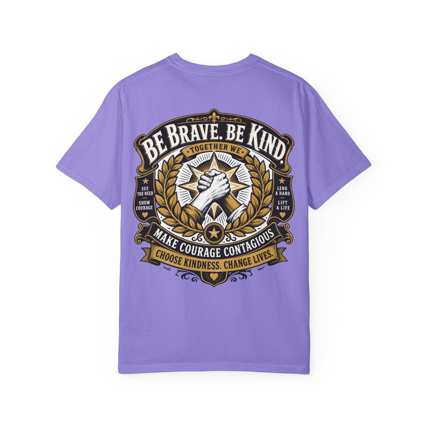 Be Brave, Be Kind T-Shirt