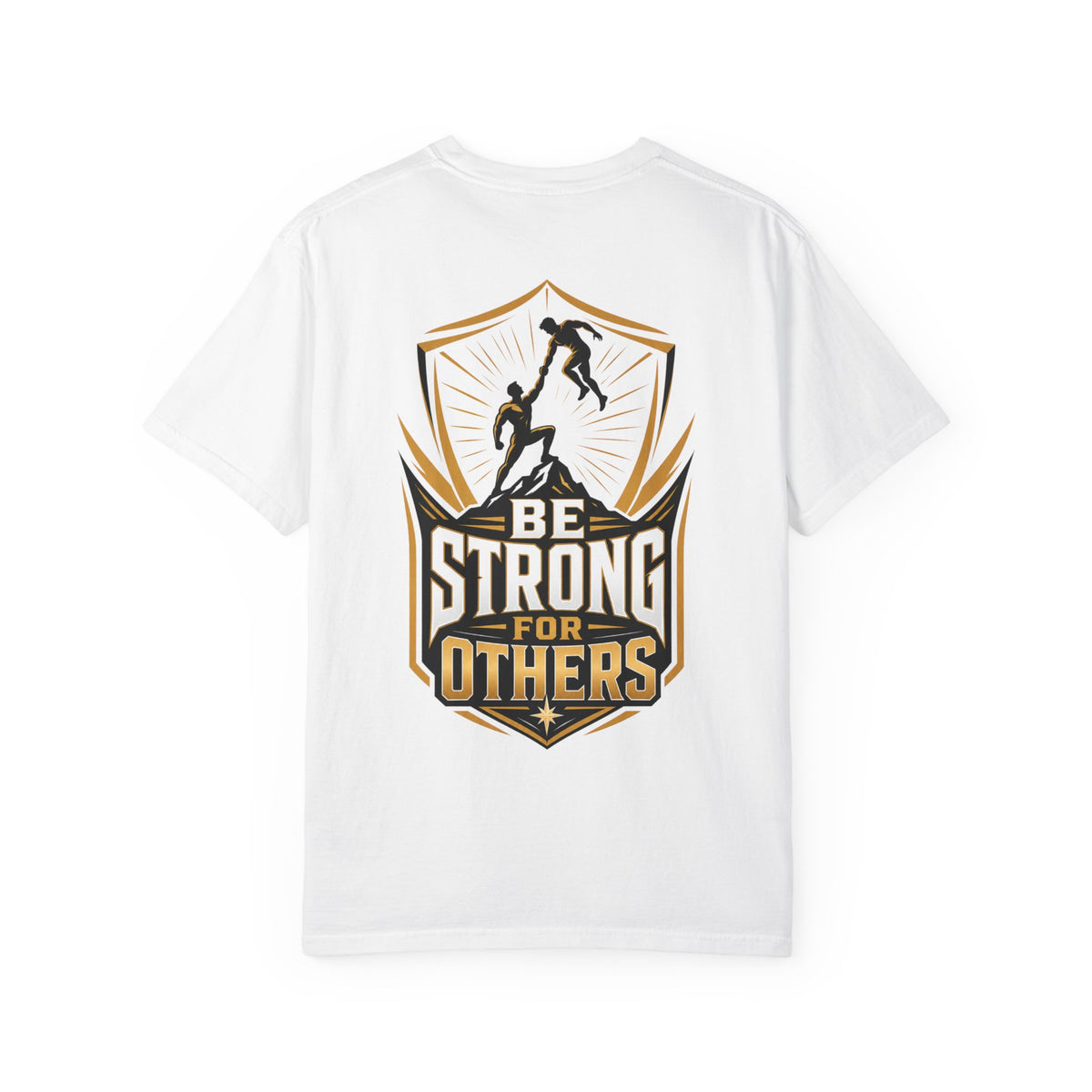 Be Strong For Others T-Shirt