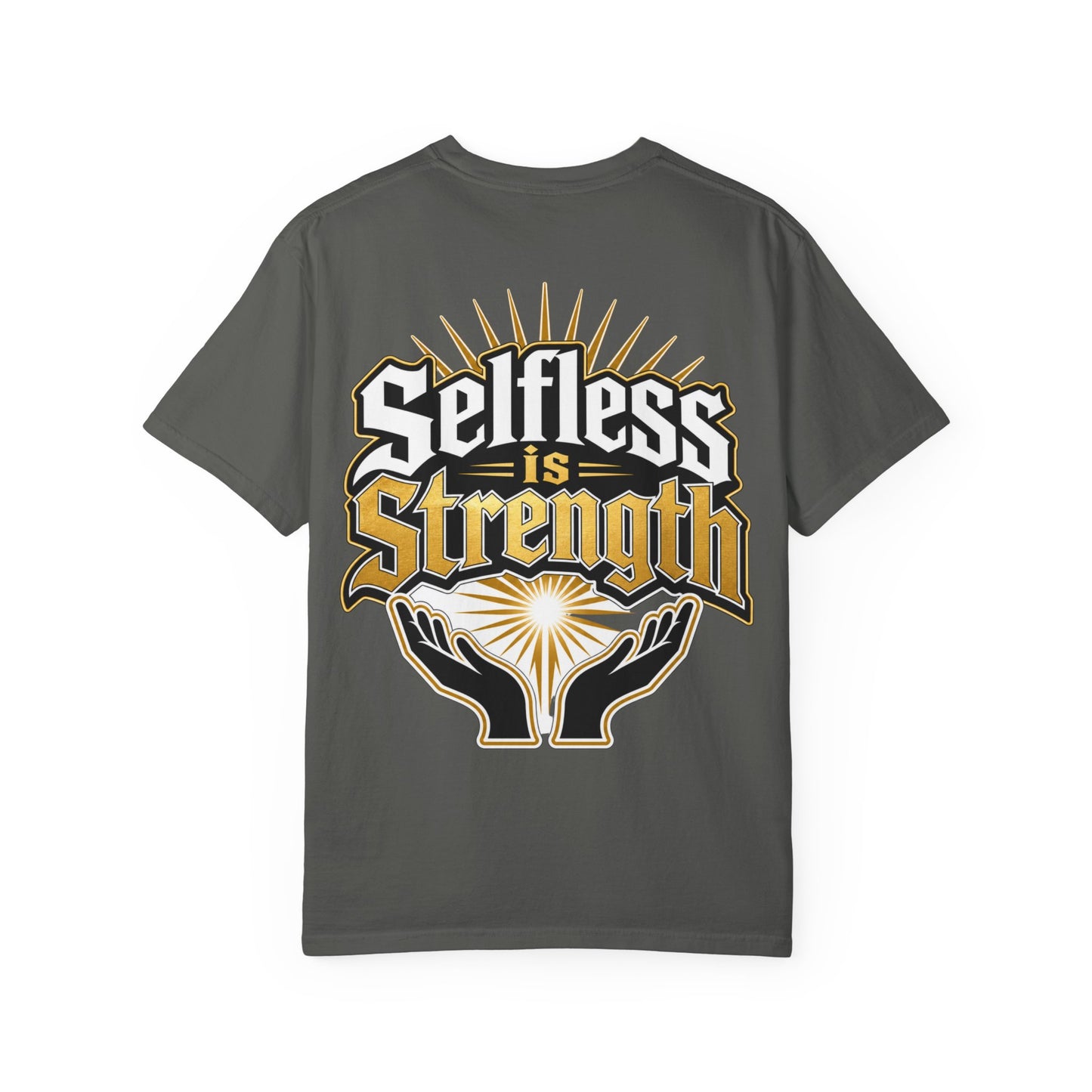 Selfless Is Strength T-Shirt