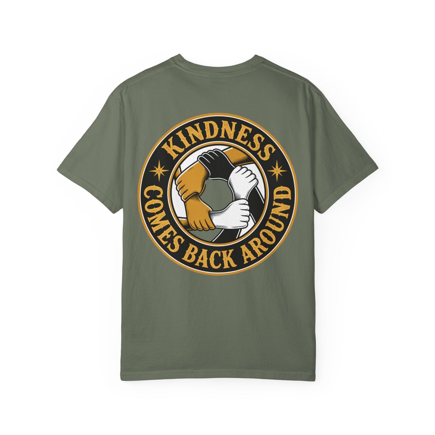 Kindness Comes Back Around T-Shirt
