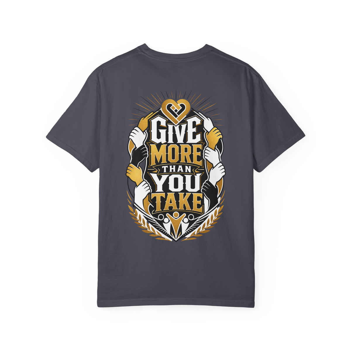 Give More Than You Take T-Shirt