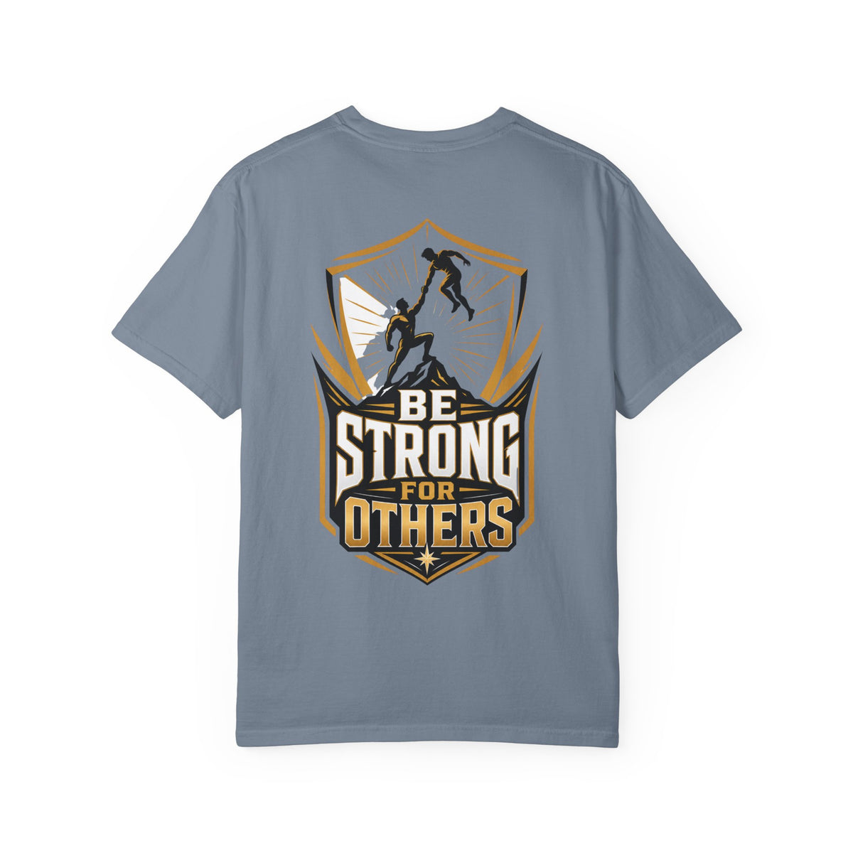 Be Strong For Others T-Shirt