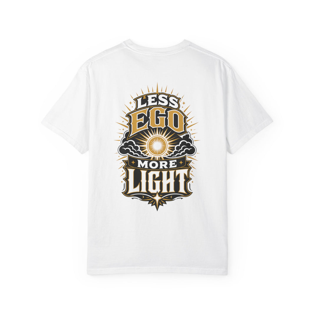 Less Ego More Light T-Shirt