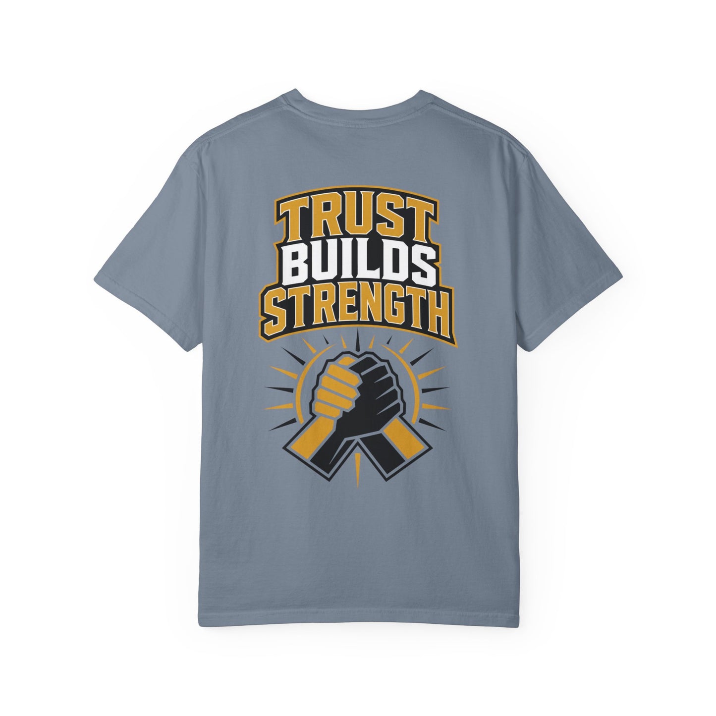 Trust Builds Strength T-Shirt