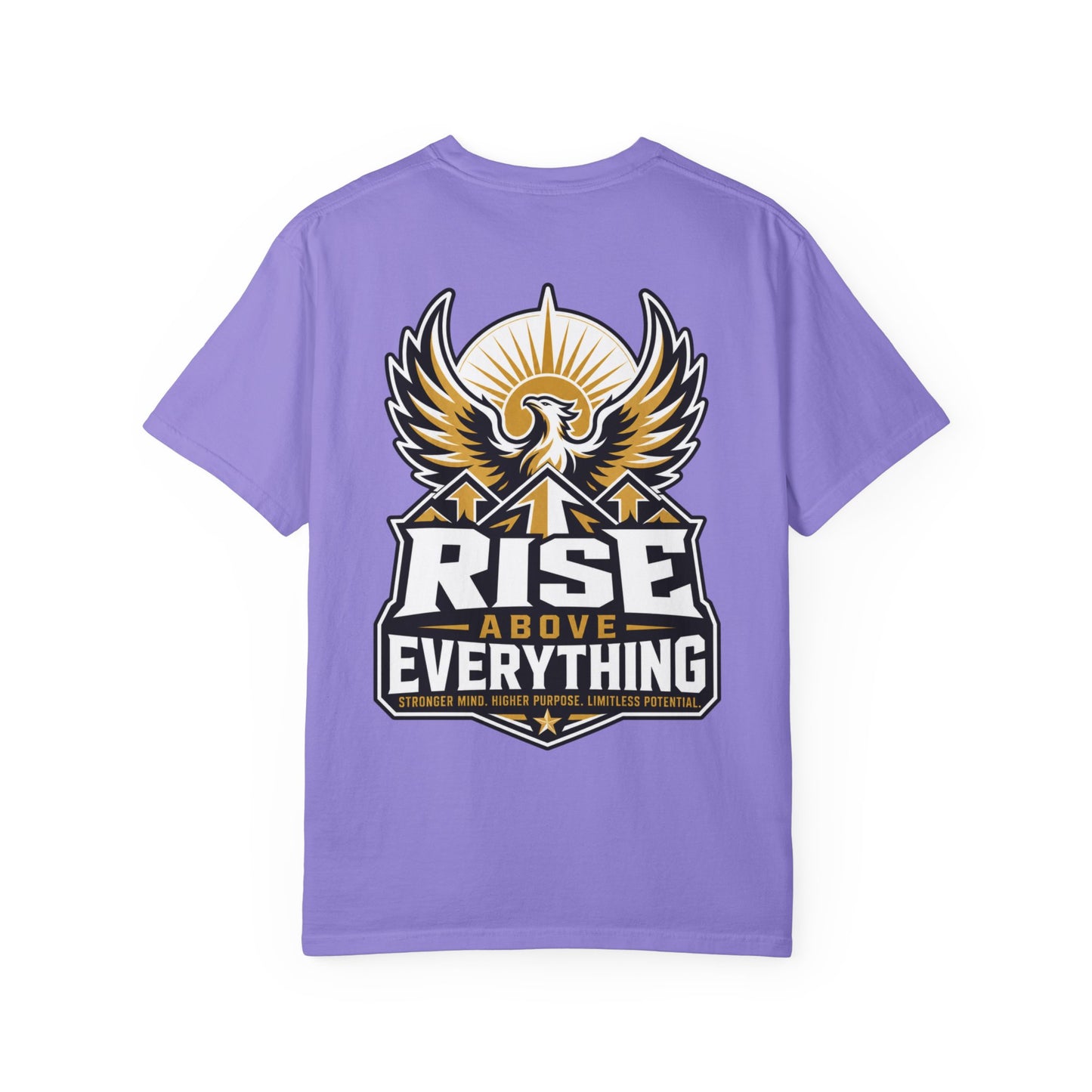 Rise Above Everything T-Shirt