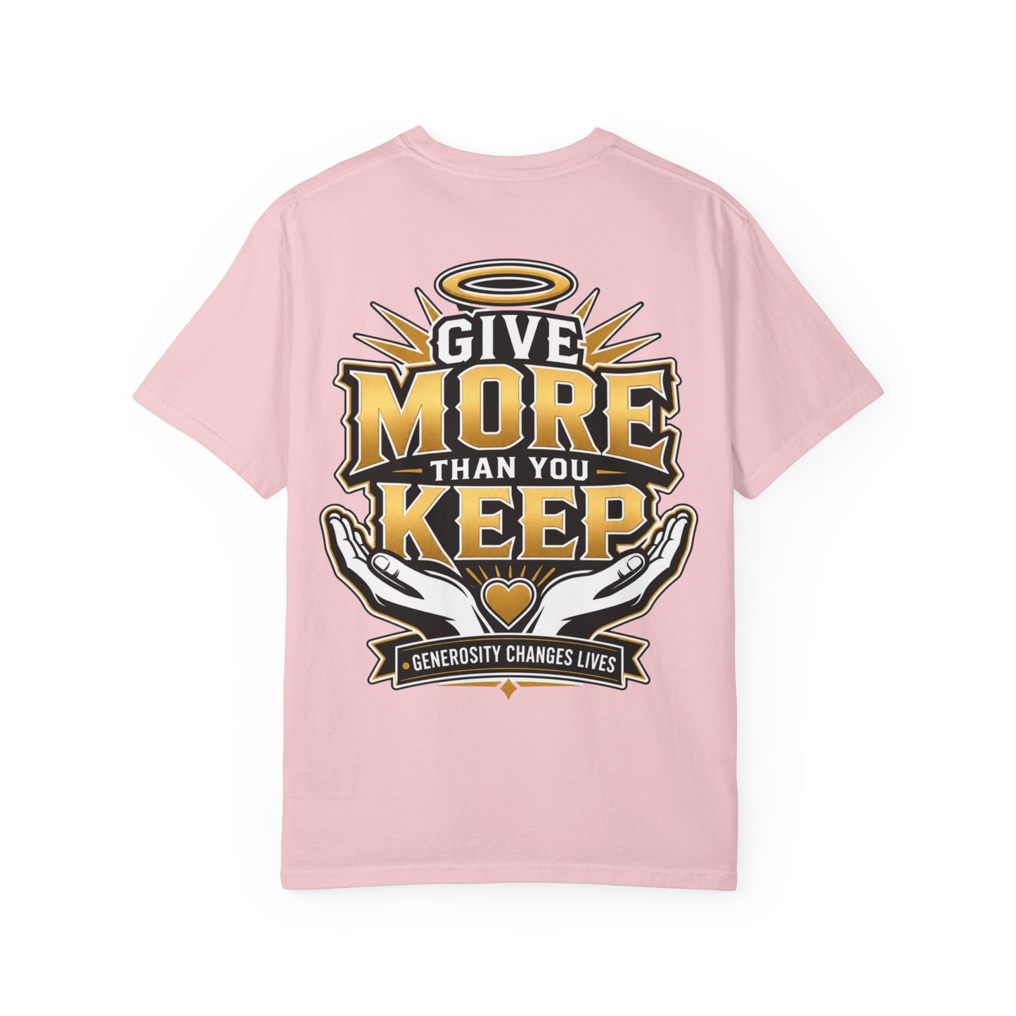 Give More Than You Keep T‑Shirt