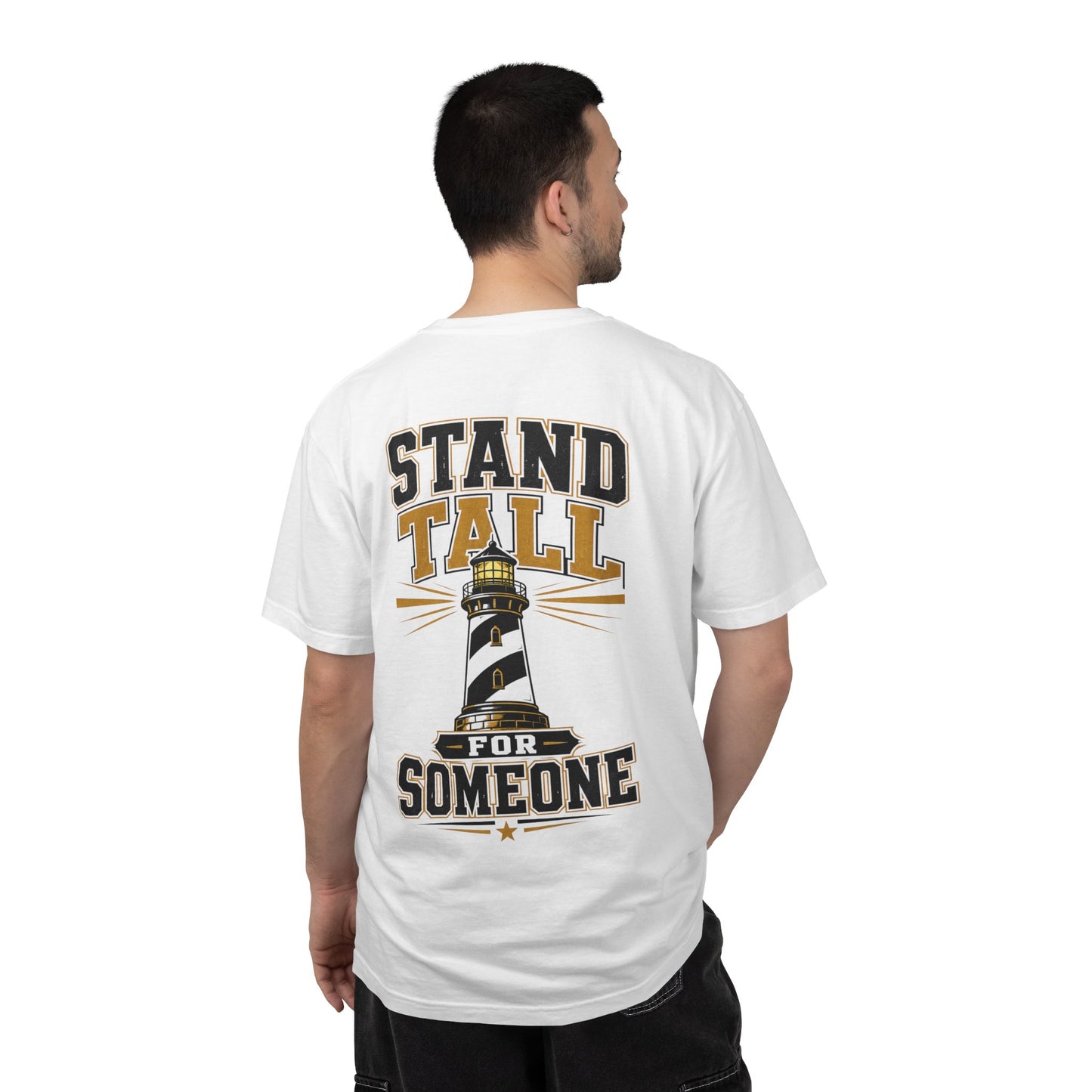 Stand Tall For Someone T-Shirt