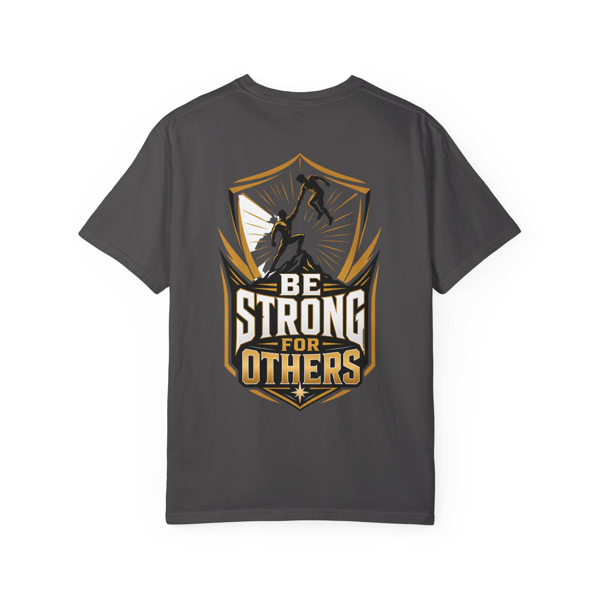 Be Strong For Others T-Shirt
