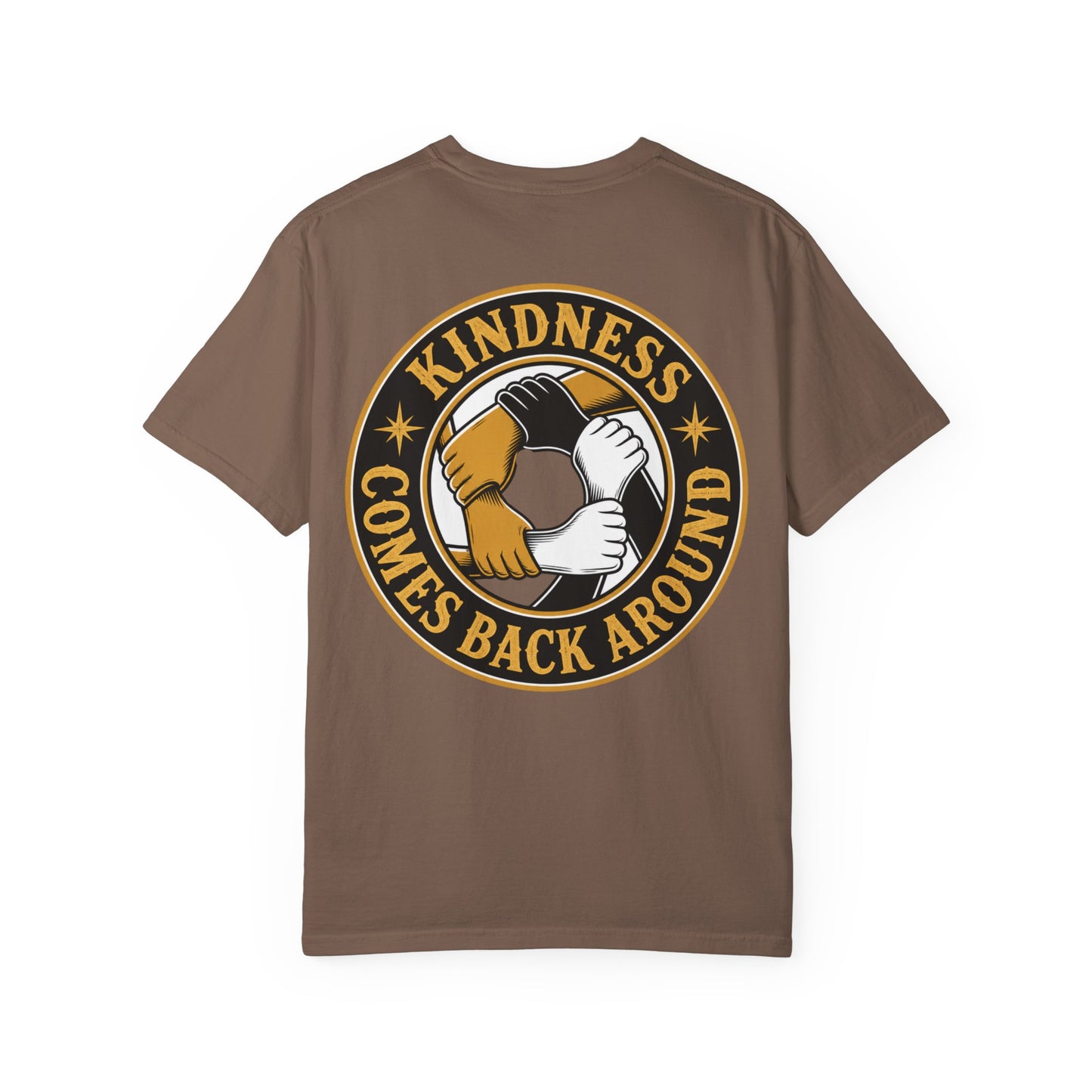 Kindness Comes Back Around T-Shirt