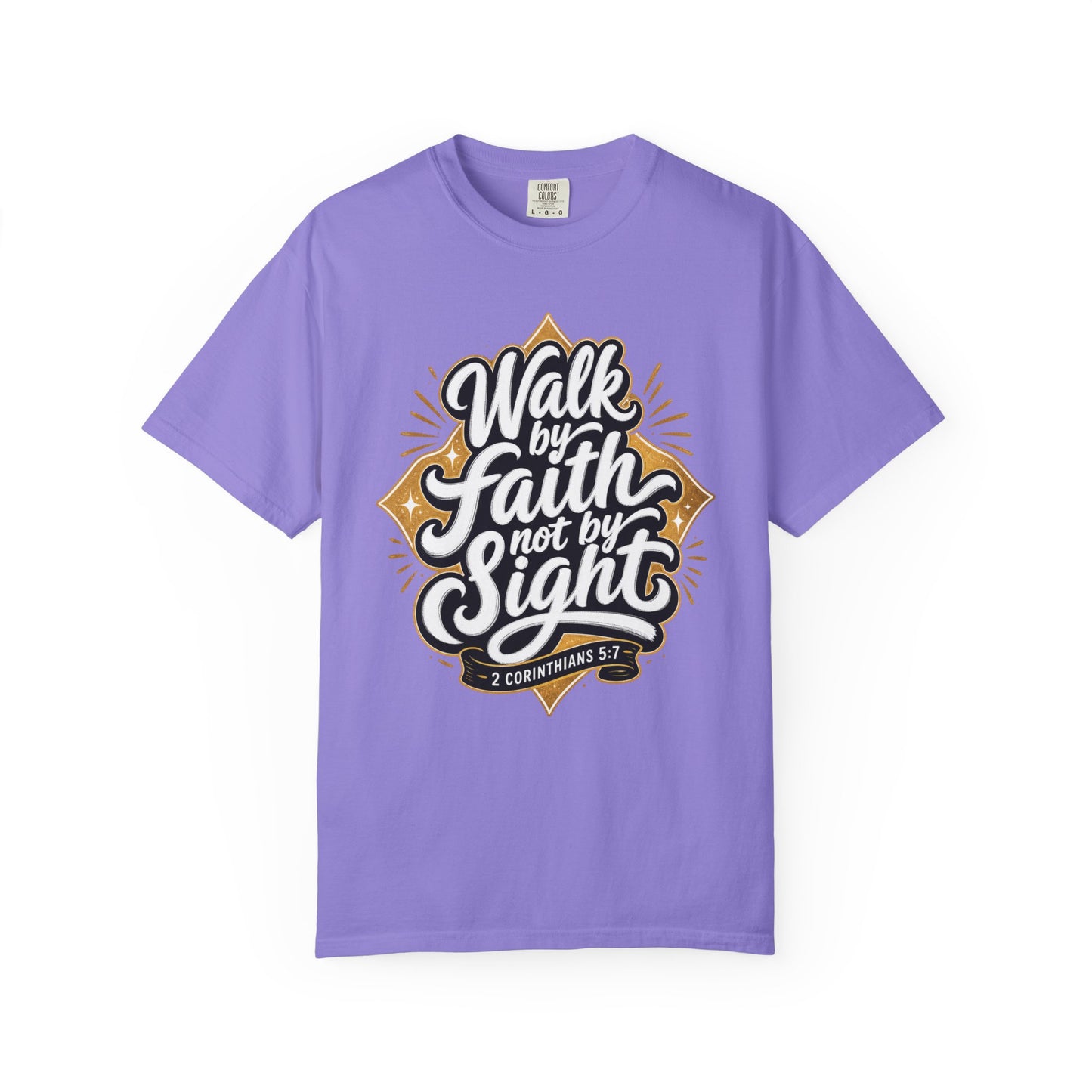 Walk By Faith T-Shirt