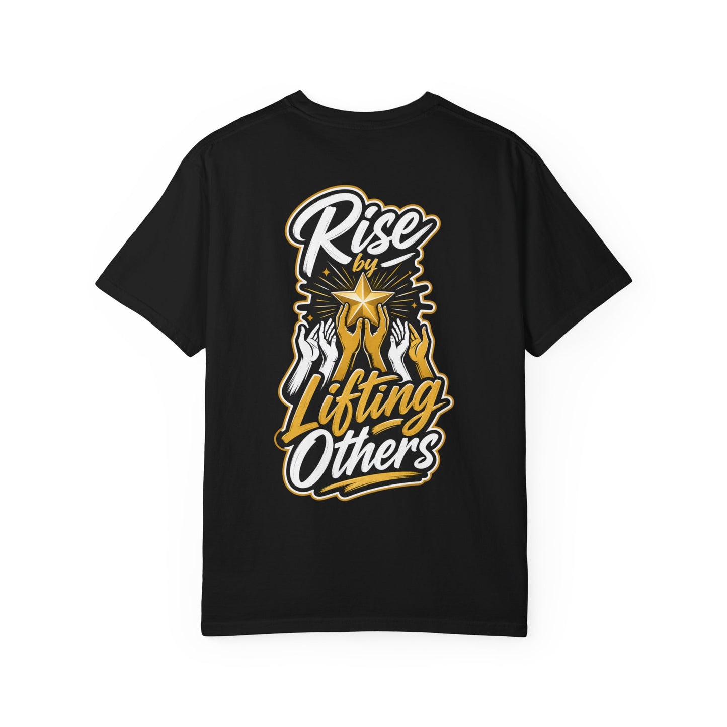 Rise By Lifting Others T-Shirt