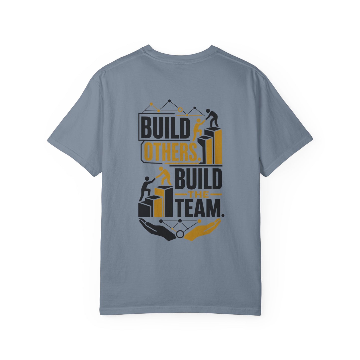 Build Others. Build The Team. T-Shirt