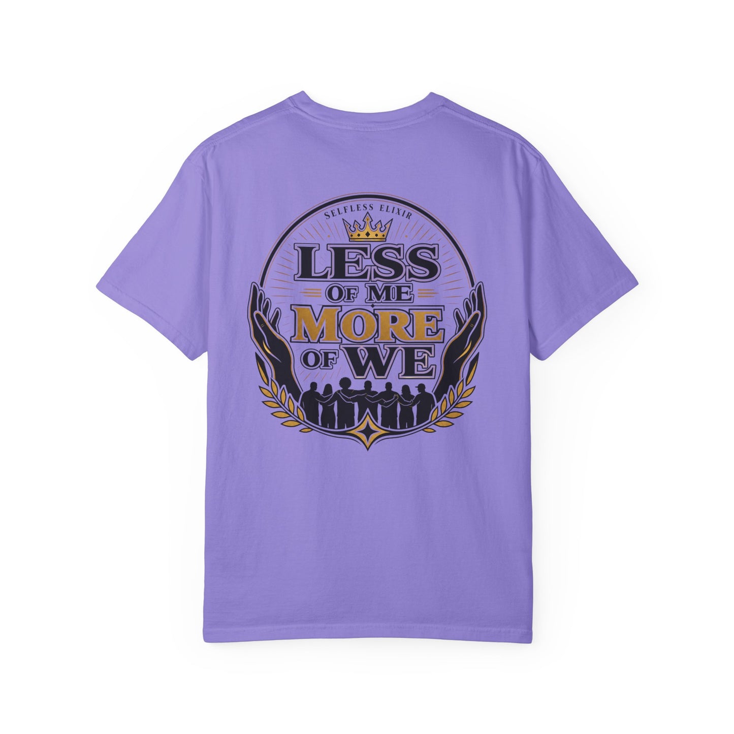 Less of Me More of We T-Shirt