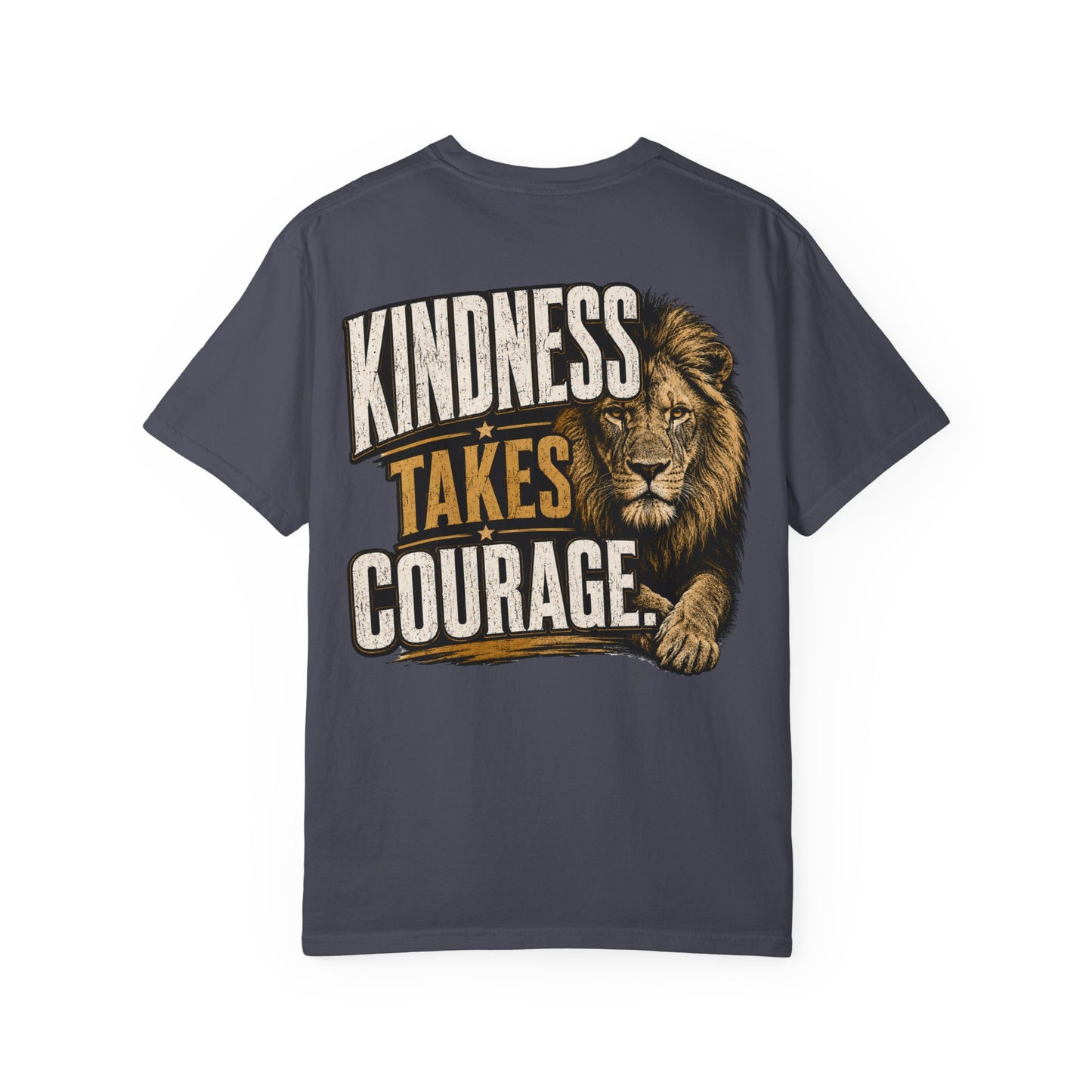 Kindness Takes Courage Back Graphic T-Shirt